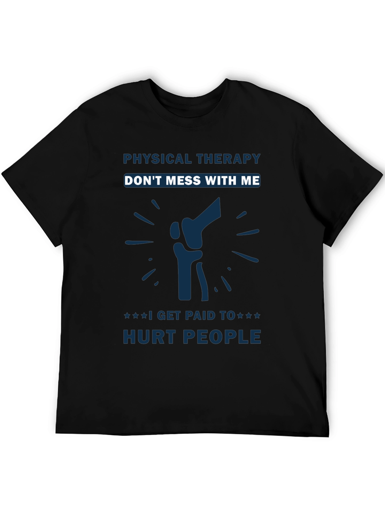 Black Physical Therapy - Don't Mess With Me T-Shirt view 5