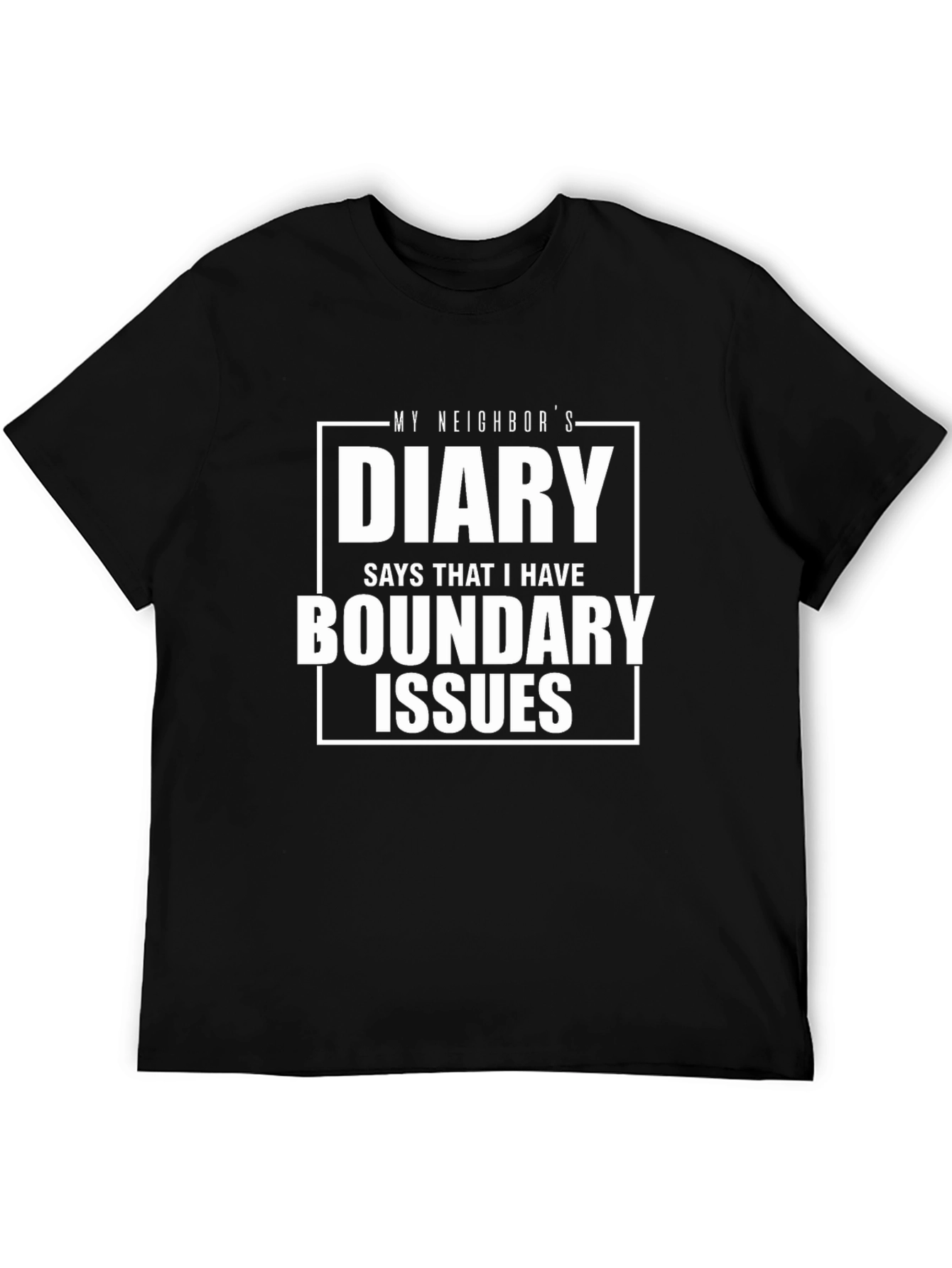 Black My Neighbor's Diary Boundary Issues T-Shirt view 5