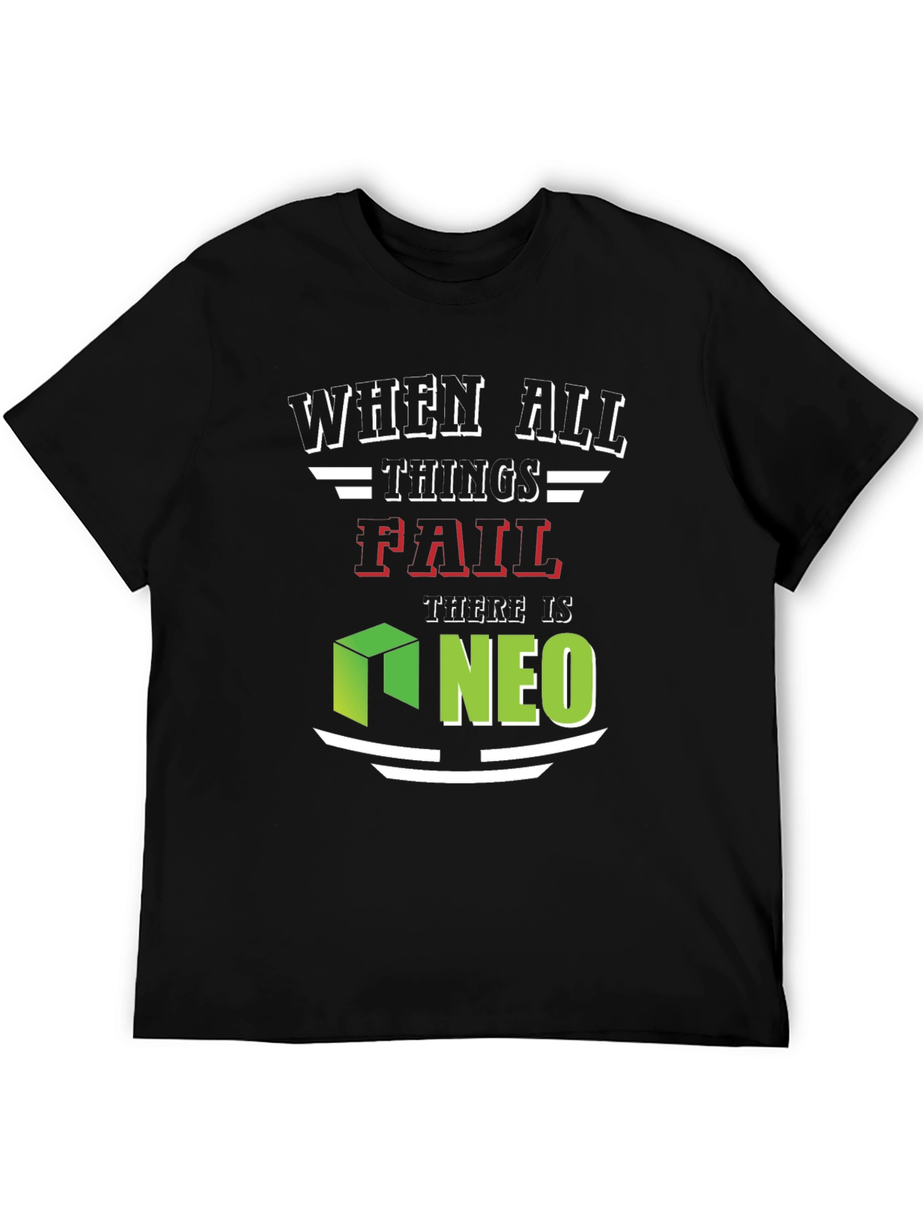 Black When All Things Fail NEO T-Shirt view 5