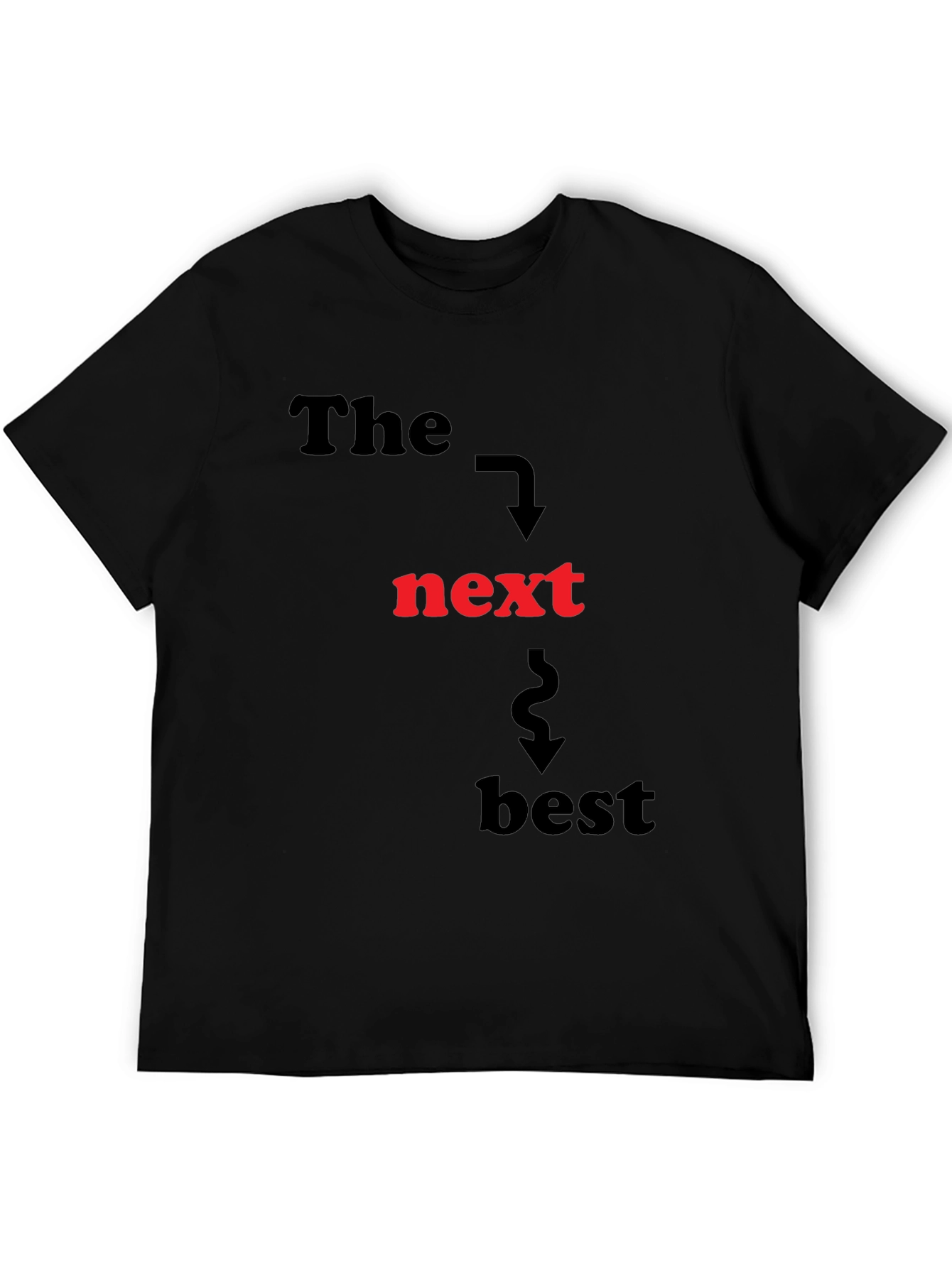 Black The Next Best T-Shirt - Funny Graphic Tee view 5