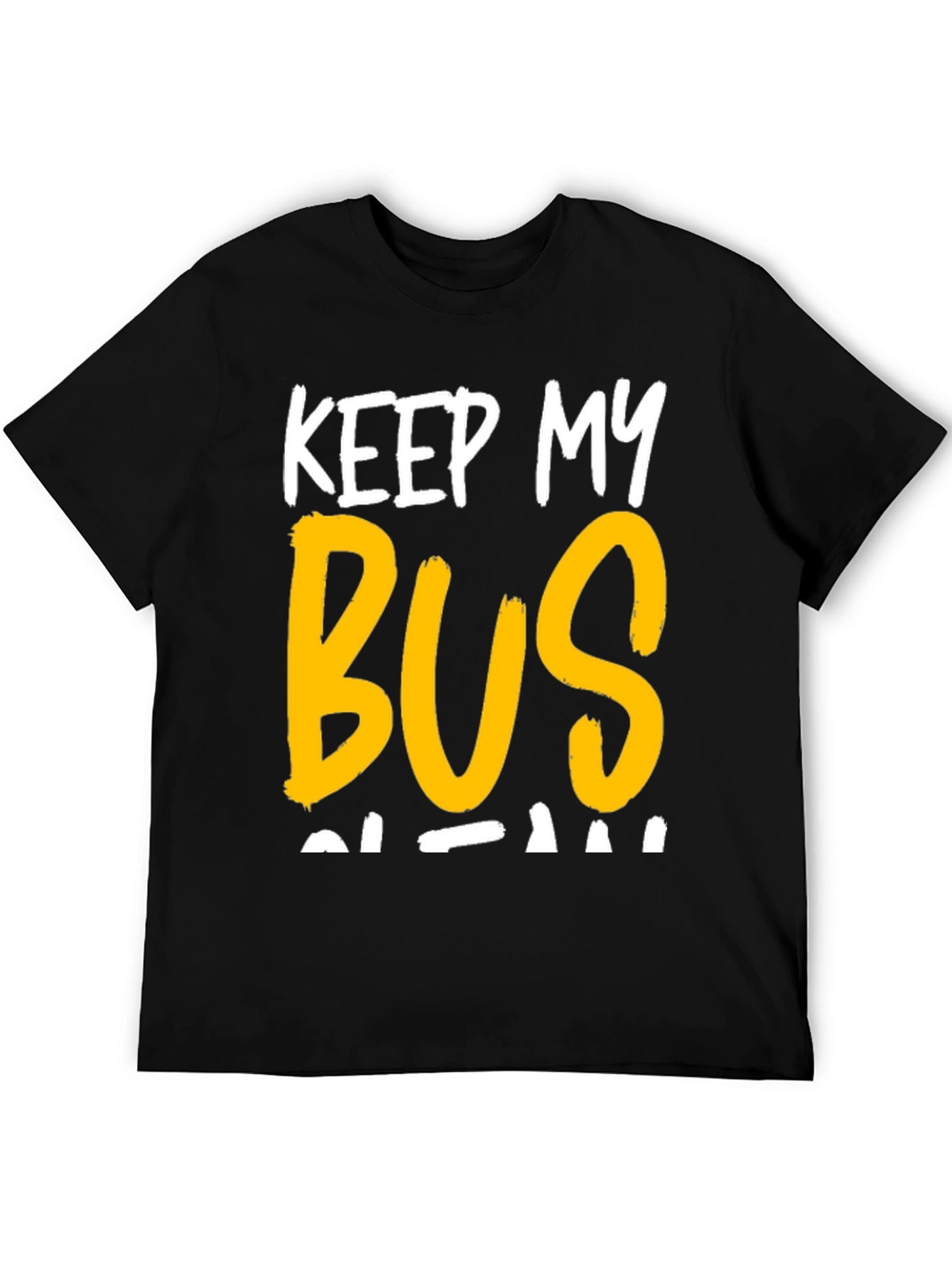 Black Keep My Bus Clean Graphic Tee view 5