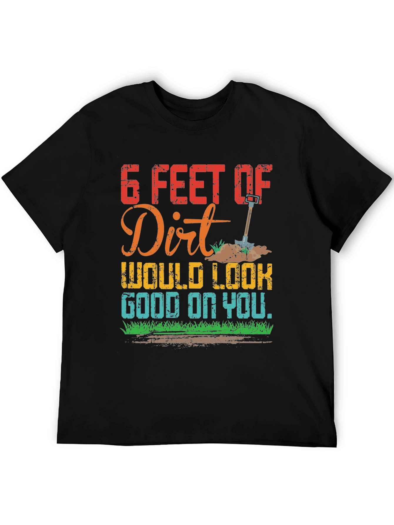 Black Funny 6 Feet of Dirt Graphic T-Shirt view 5