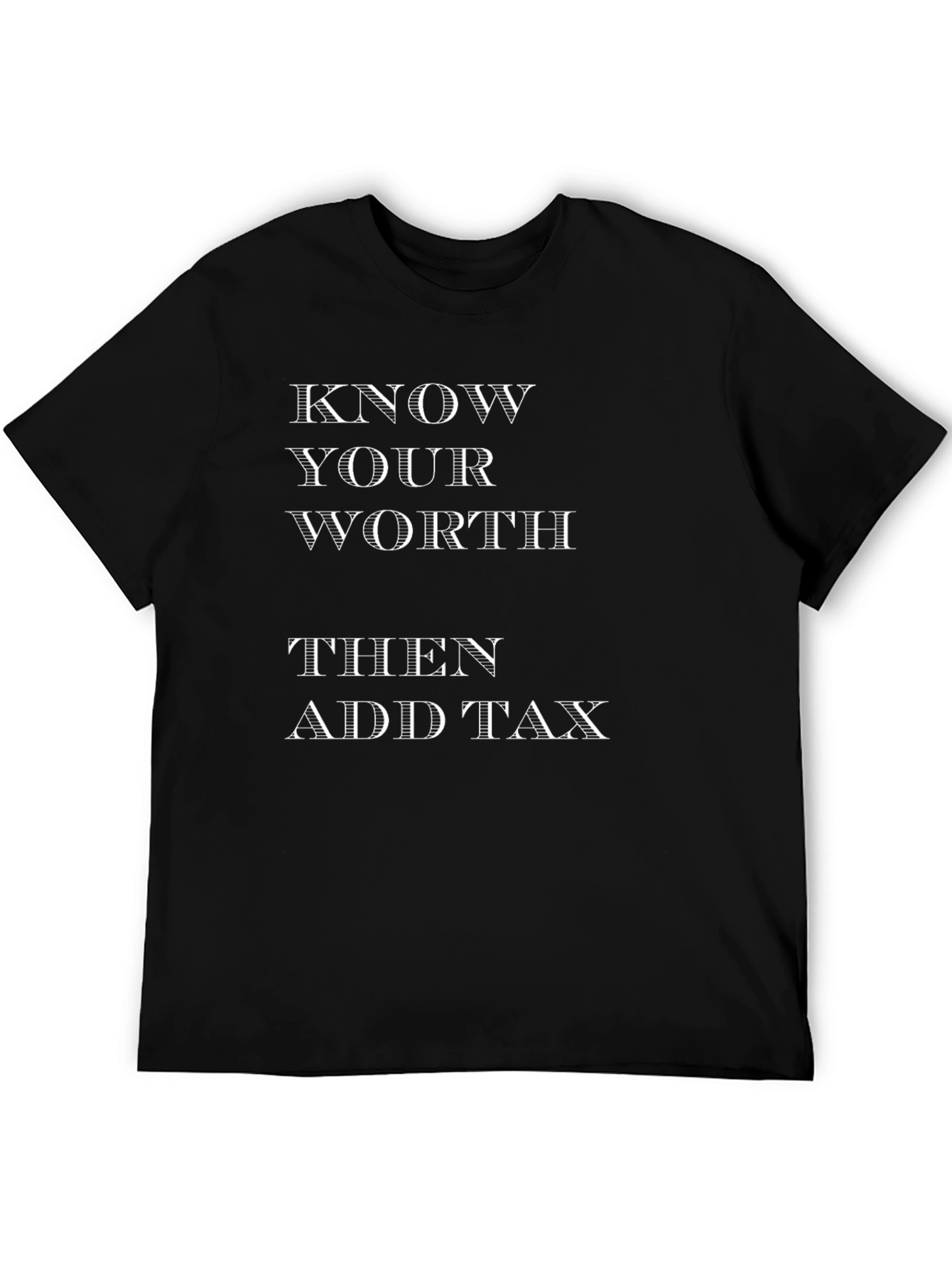 Black Know Your Worth Add Tax Black Graphic Tee view 5