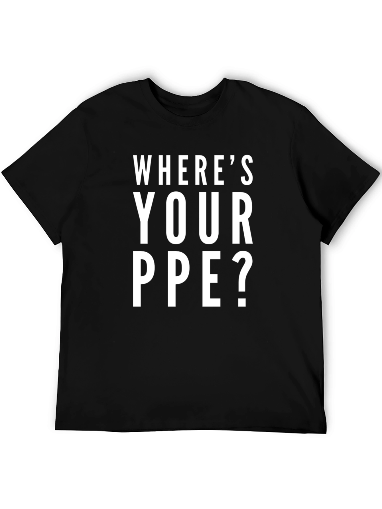 Black Where's Your PPE? Black Cotton Graphic Tee view 5