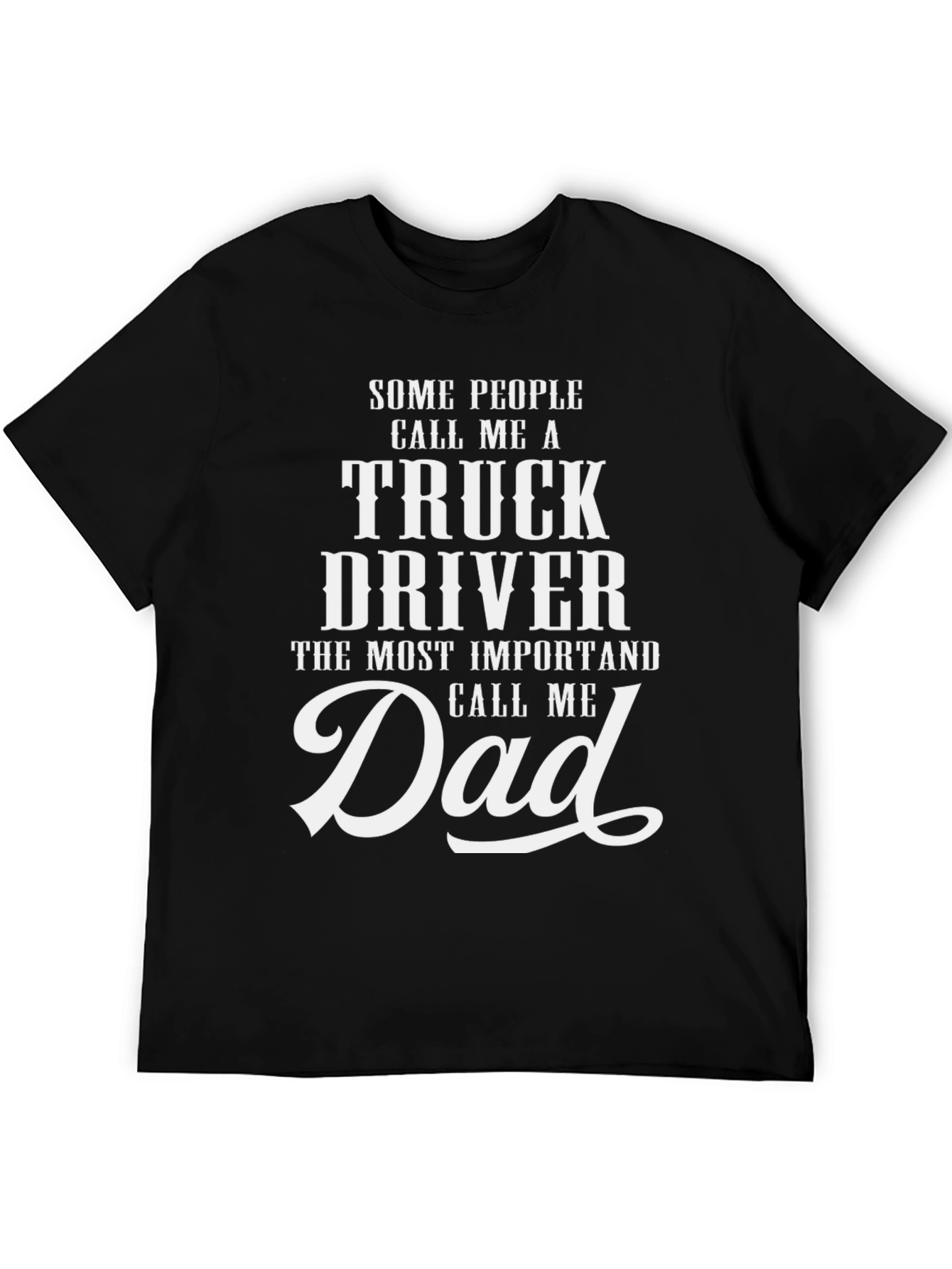 Trucker Dad Graphic Tee - Perfect Gift for Truck Driving Fathers - 5