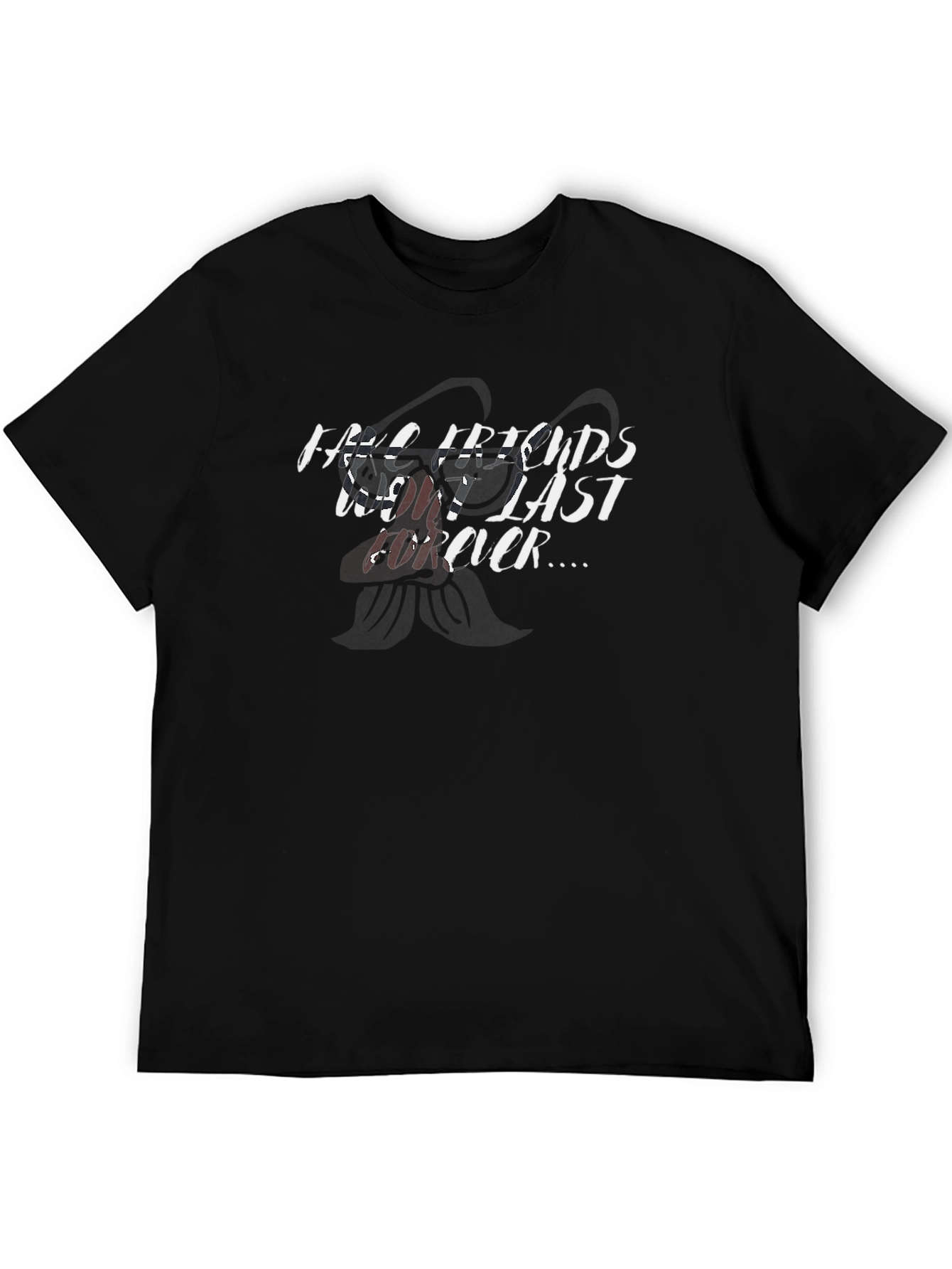 Black Men's Black T-Shirt: Fake Friends Don't Last Forever view 5