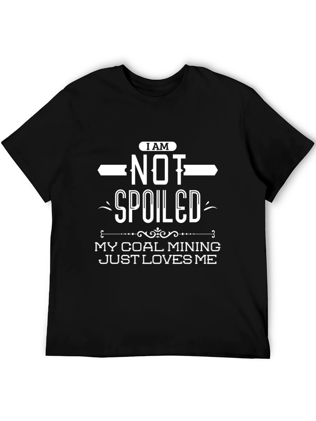 Black Coal Mining T-Shirt - "I am not Spoiled" Graphic Tee view 5