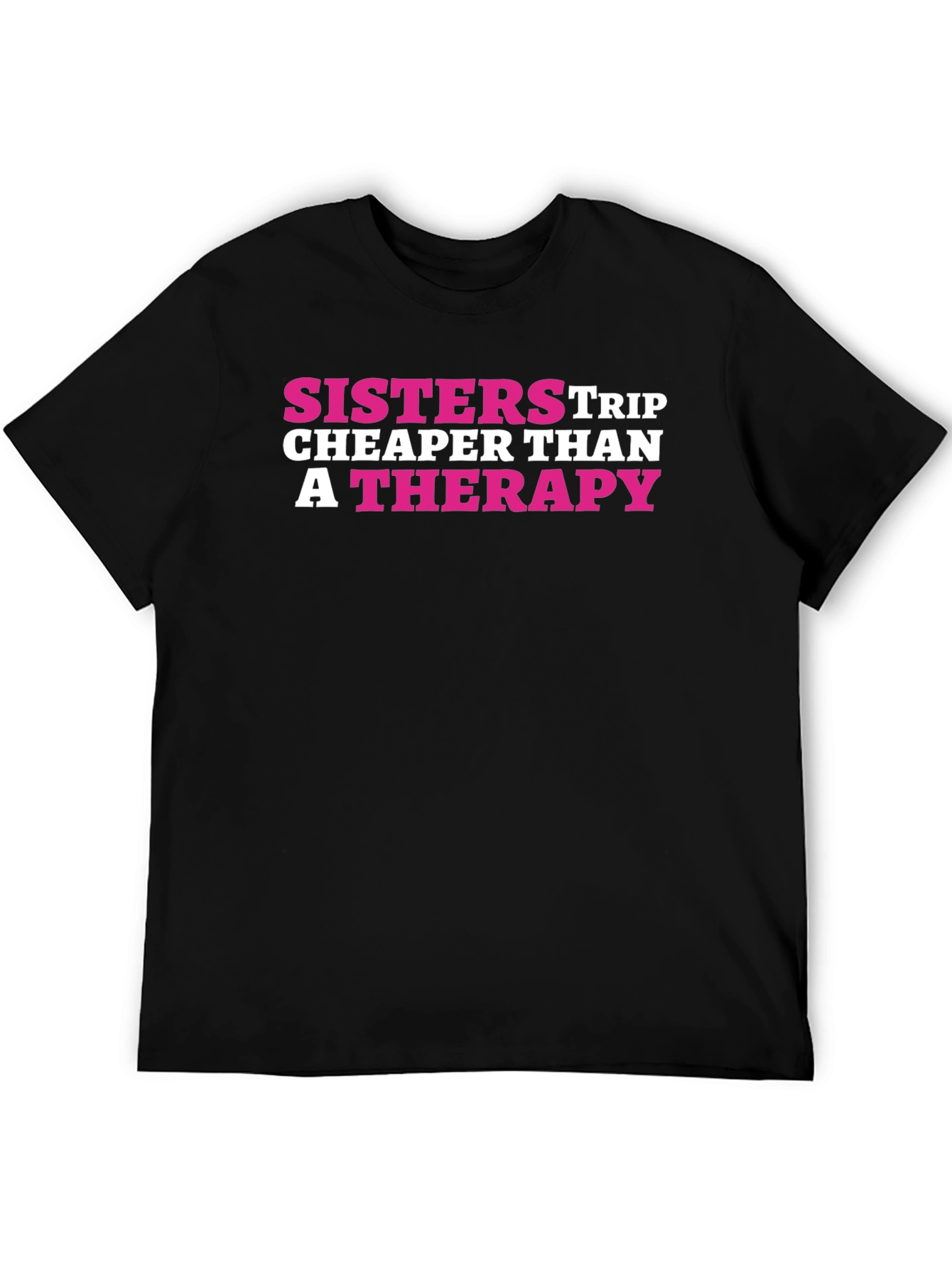 Black Sisters Trip Cheaper Than Therapy Black T-Shirt view 5