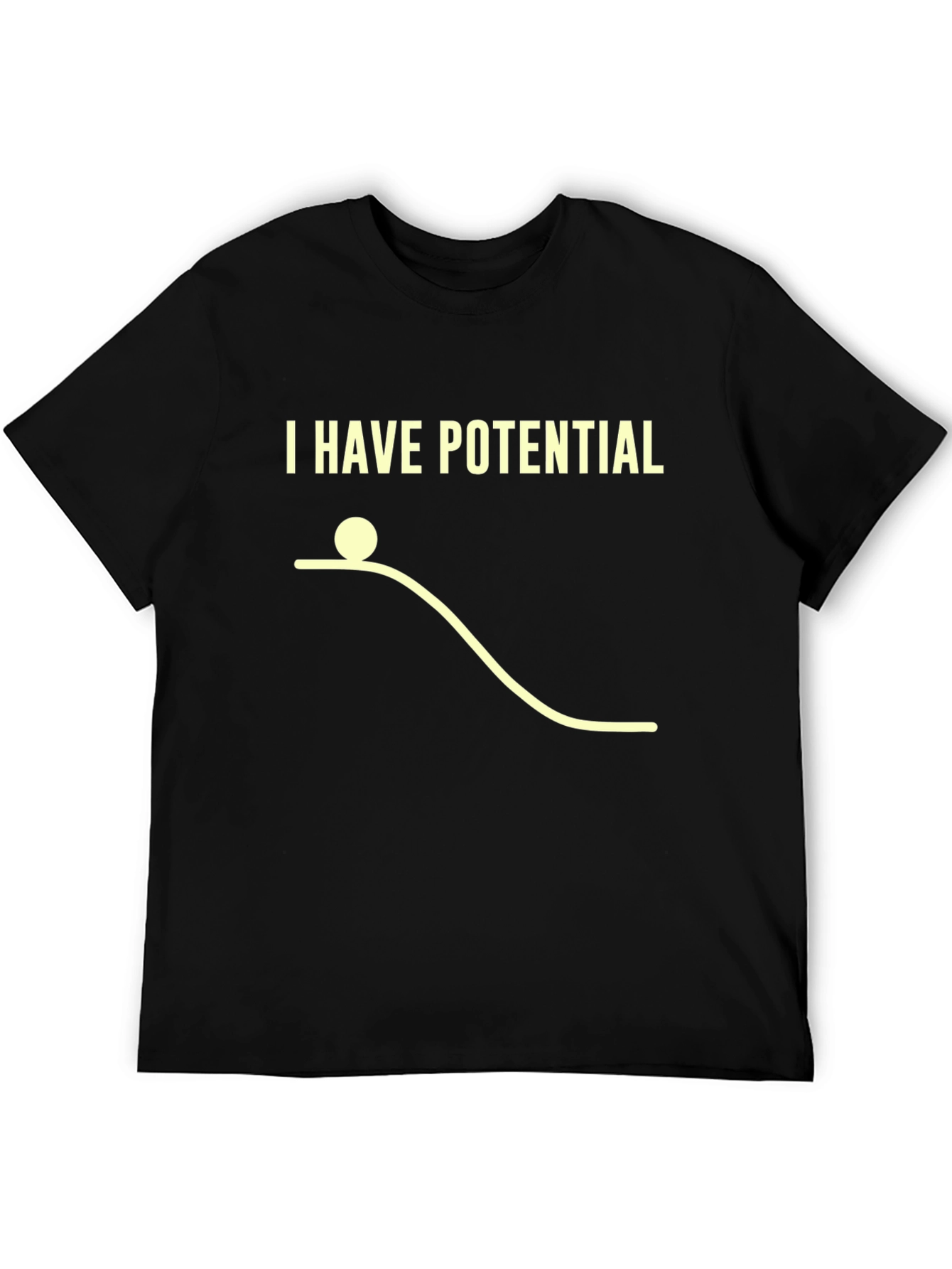 Black I Have Potential T-Shirt - Physics Humor Tee view 5