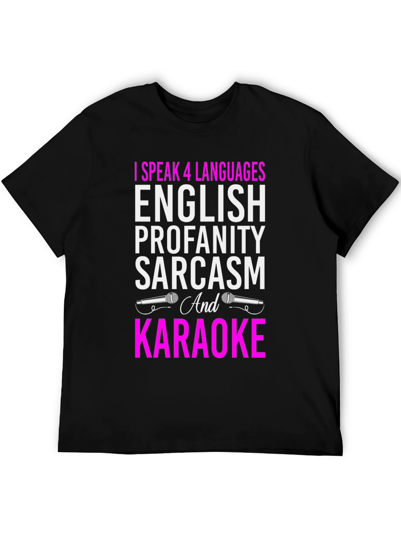 Black Funny Karaoke T-Shirt: I Speak 4 Languages view 5