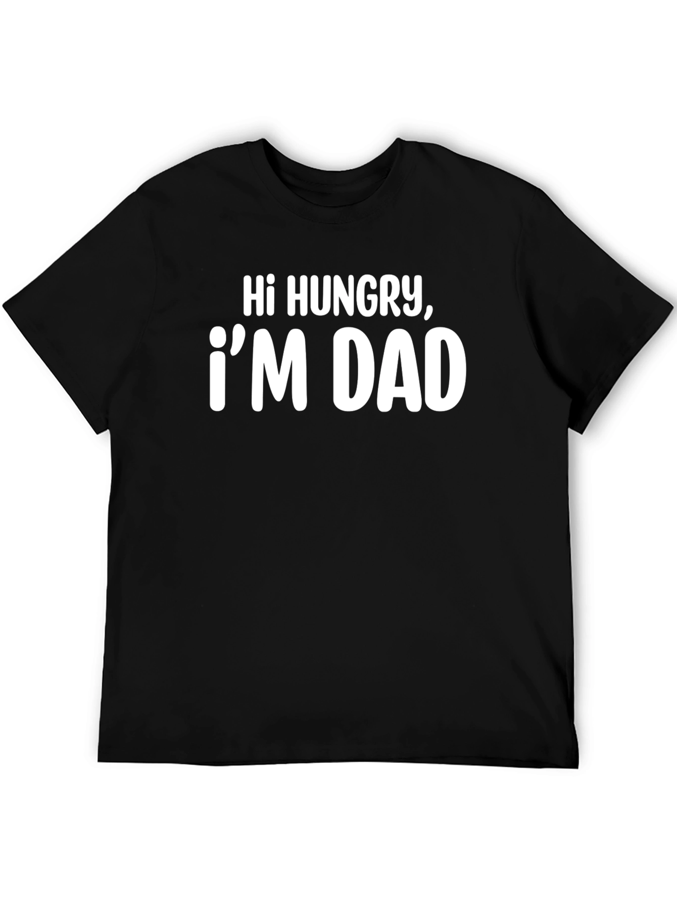 Black Hi Hungry I'm Dad - Funny Black T-Shirt view 5
