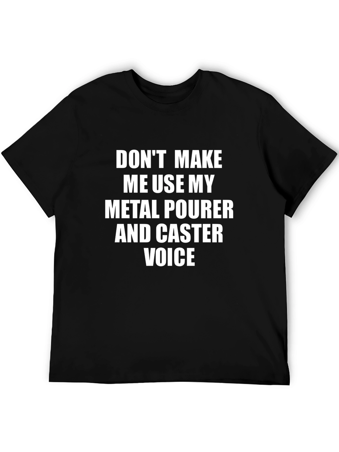 Black Metal Pourer & Caster Voice T-Shirt - Funny Occupation Tee view 5