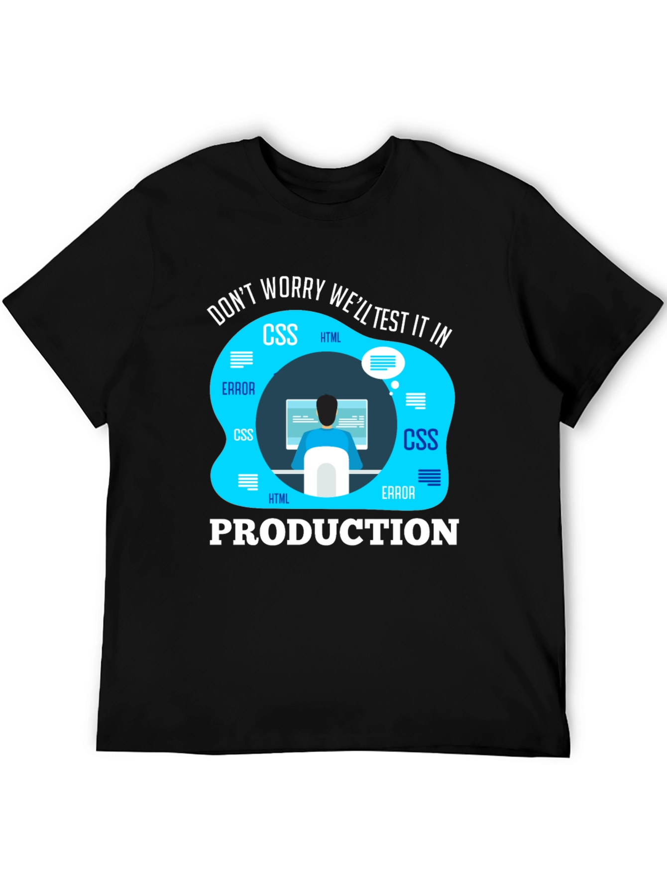 Black Programmer T-Shirt - We'll Test It In Production view 5