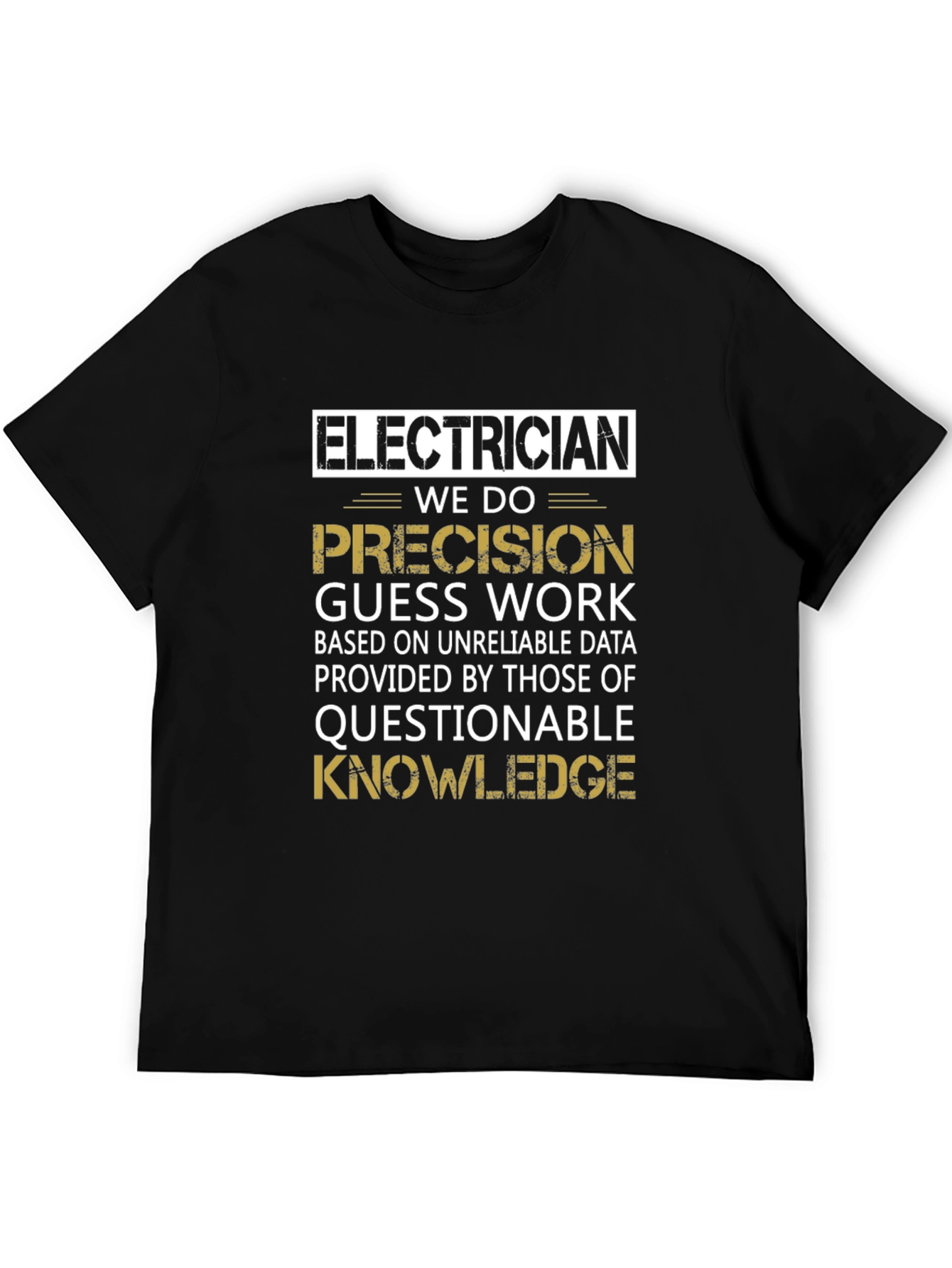 Black Electrician Precision Guess Work T-Shirt view 5