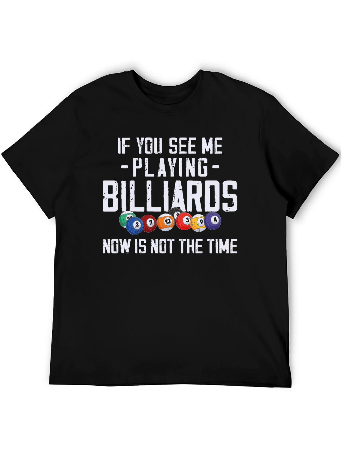 Billiards T-Shirt: If You See Me Playing - 5