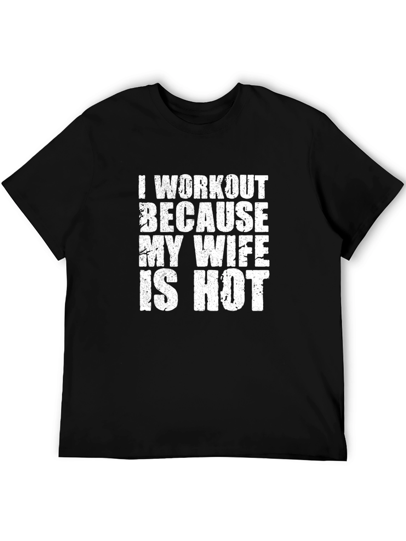 Black Workout Because My Wife Is Hot Graphic Tee view 5