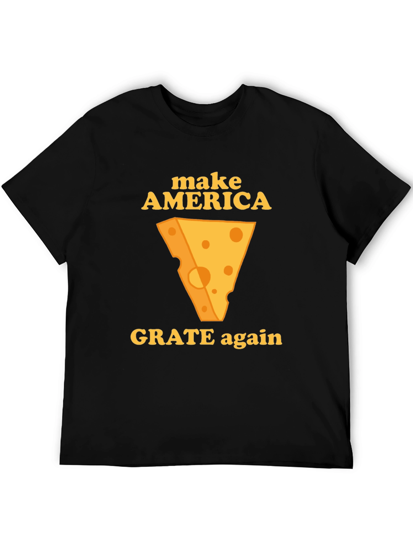Black Make America Grate Again T-Shirt - Cheese Humor Tee view 5