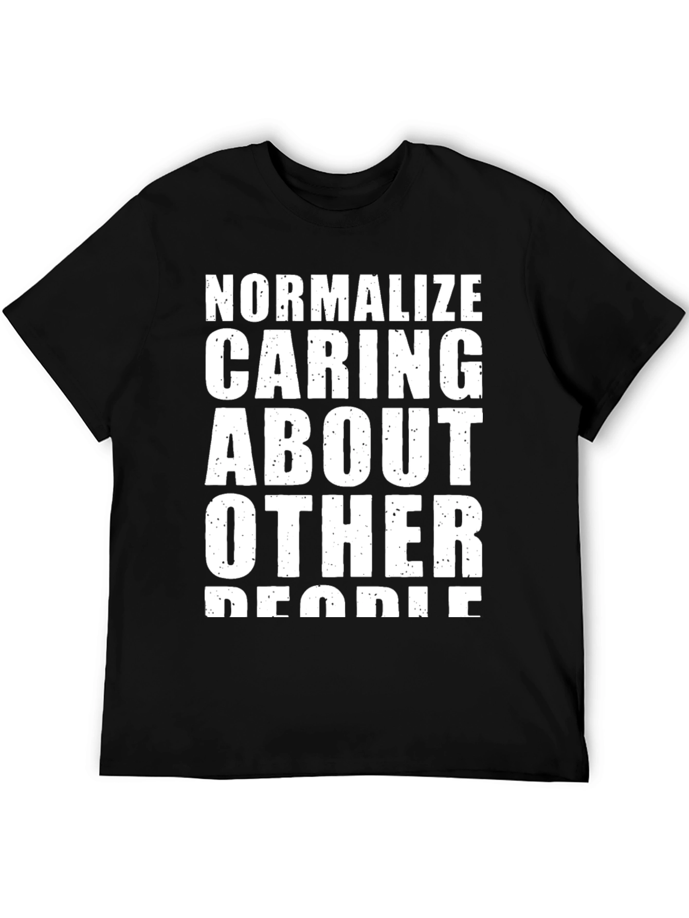 Black Normalize Caring About Other People T-Shirt view 5
