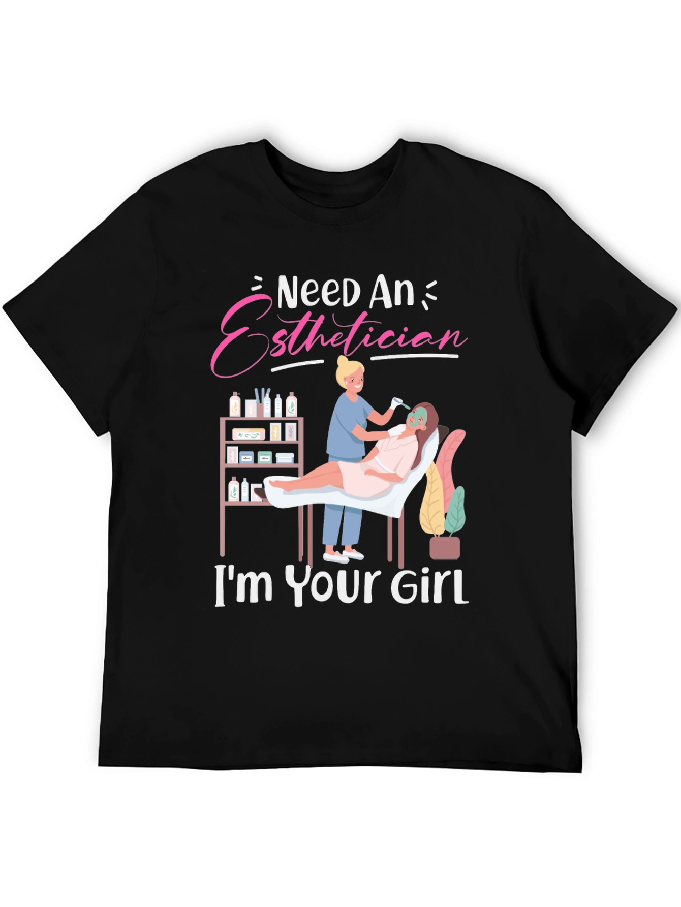 Esthetician T-Shirt - "I'm Your Girl" Beauty Tee - 5