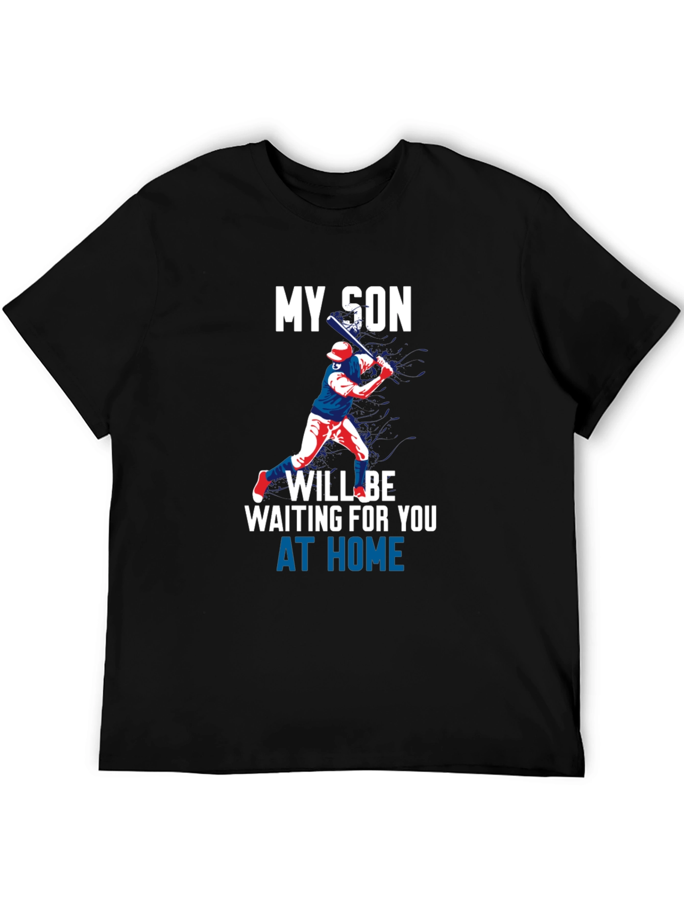 Black My Son Will Be Waiting at Home T-Shirt view 5