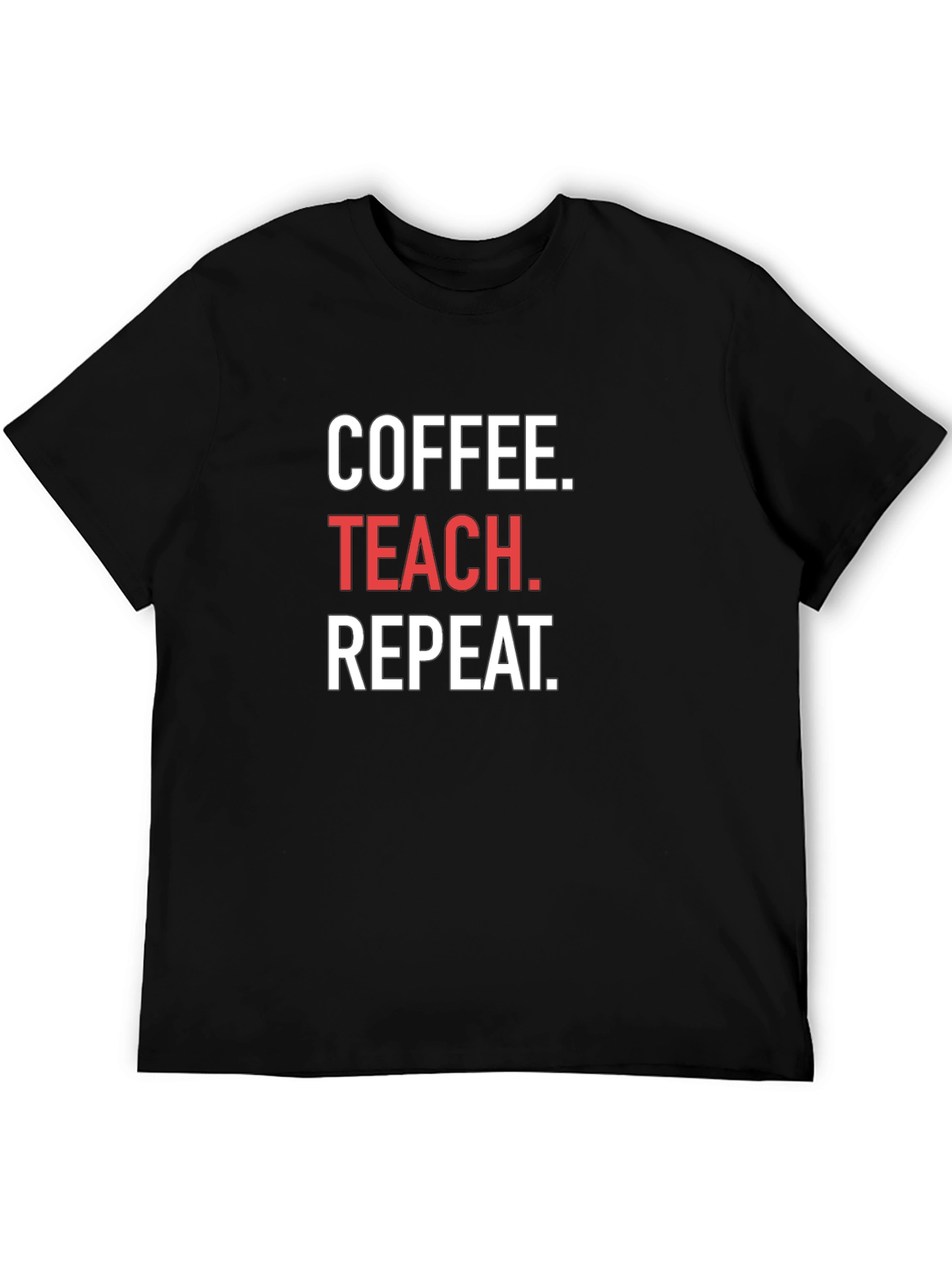 Black Coffee. Teach. Repeat. T-Shirt view 5