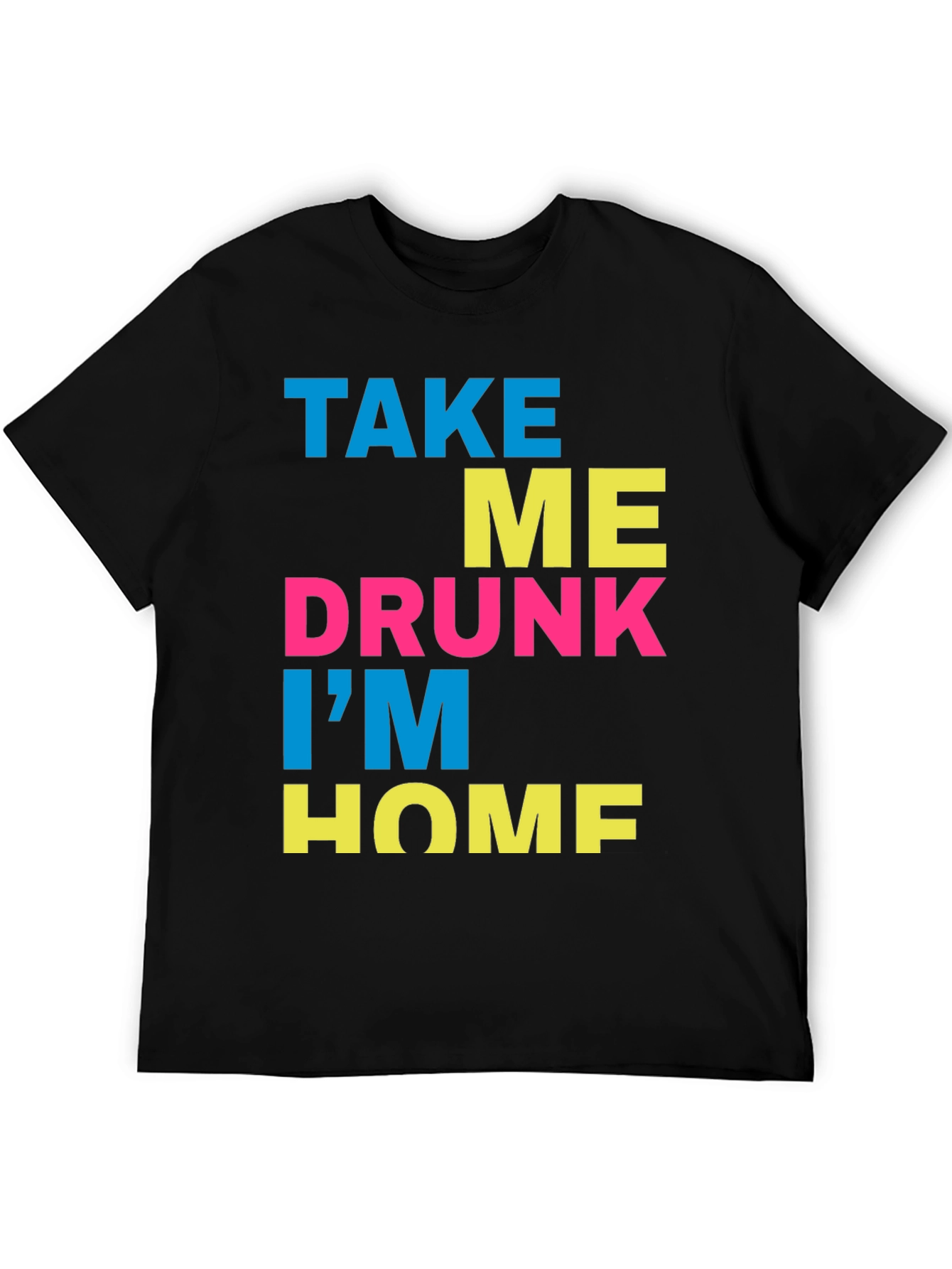 Black Take Me Drunk I'm Home T-Shirt - Funny Party Tee view 5