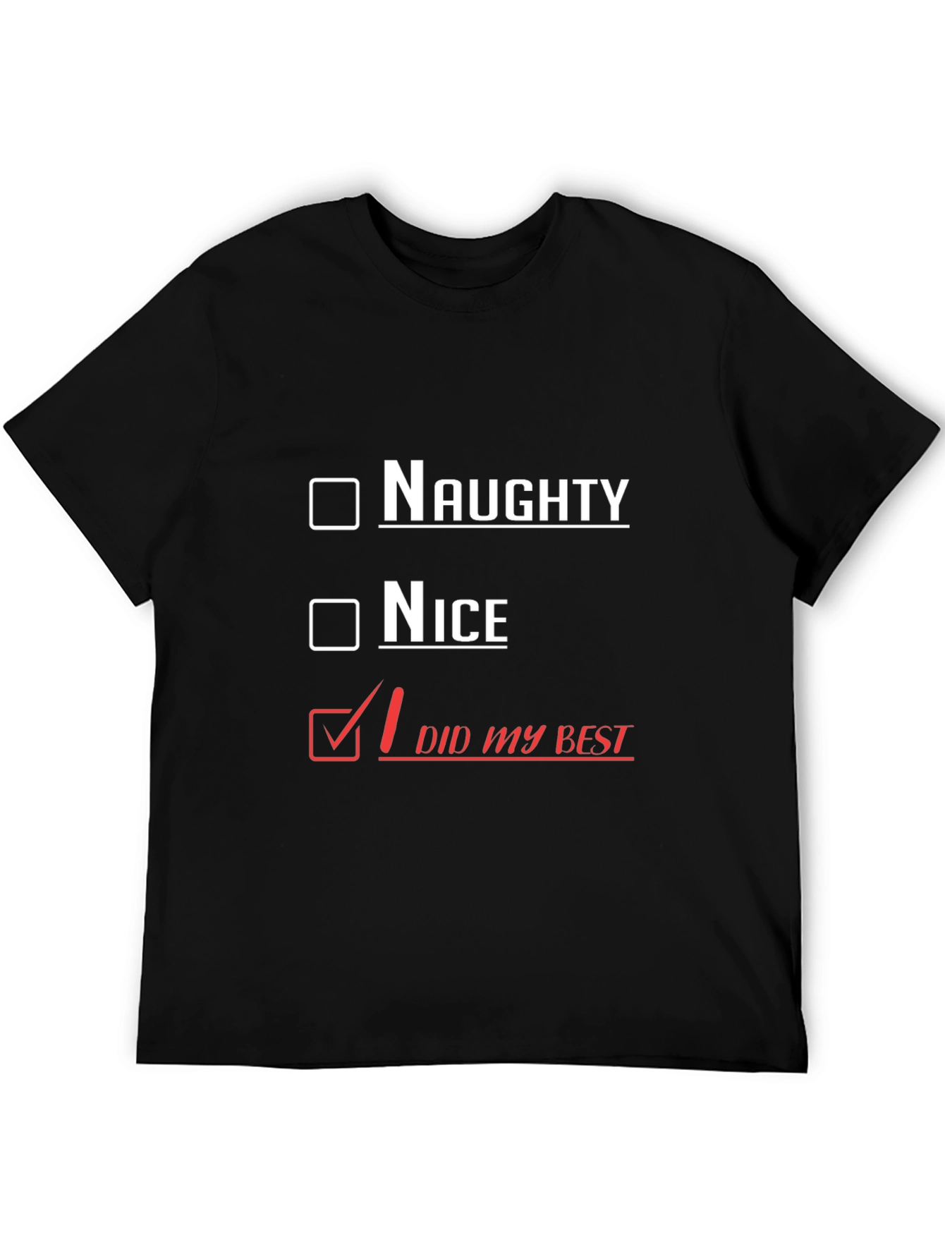 Black Naughty Nice Did My Best Graphic T-Shirt view 5