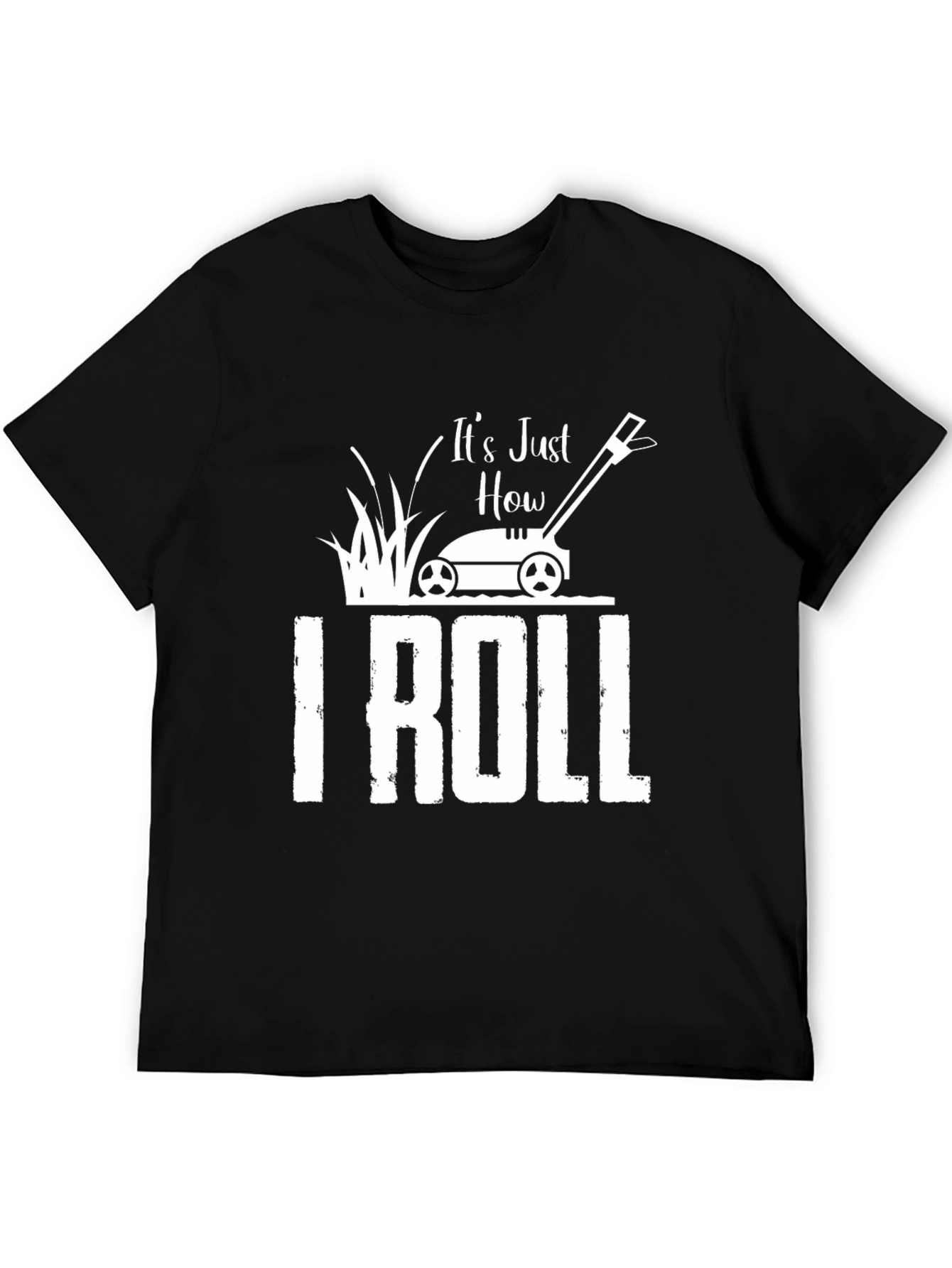 Black It's Just How I Roll T-Shirt - Lawn Mower Design view 5