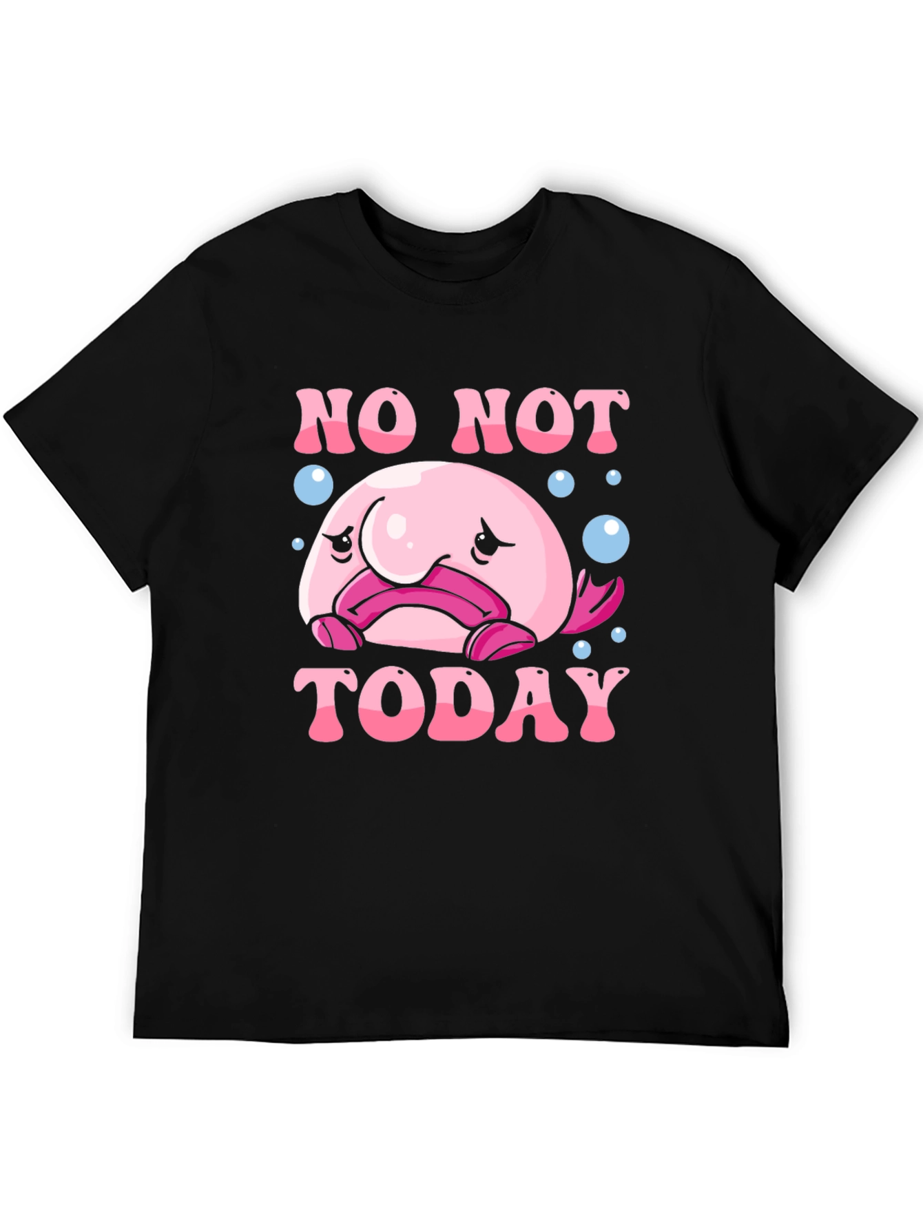Black No Not Today Blobfish T-Shirt view 5