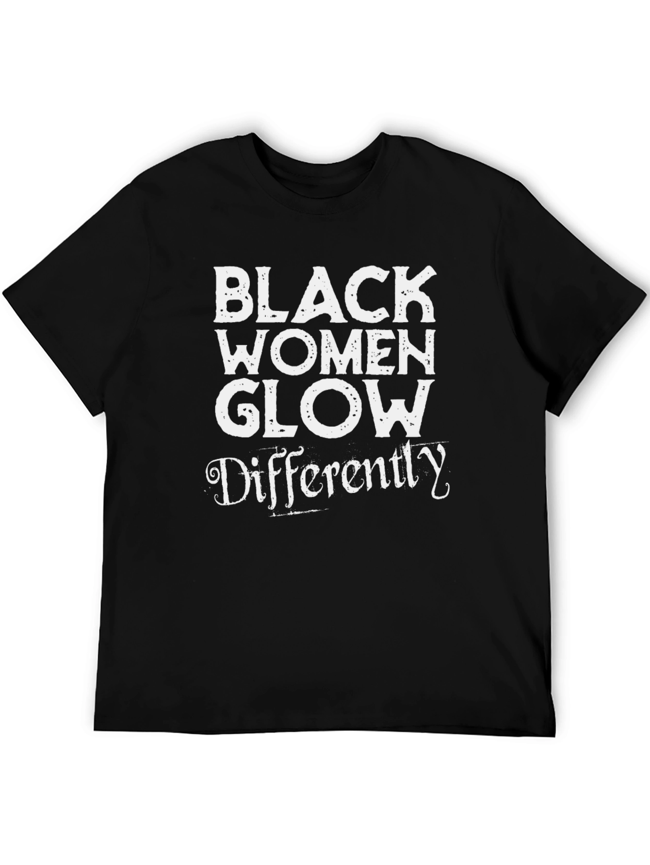 Black Black Women Glow Differently T-Shirt view 5