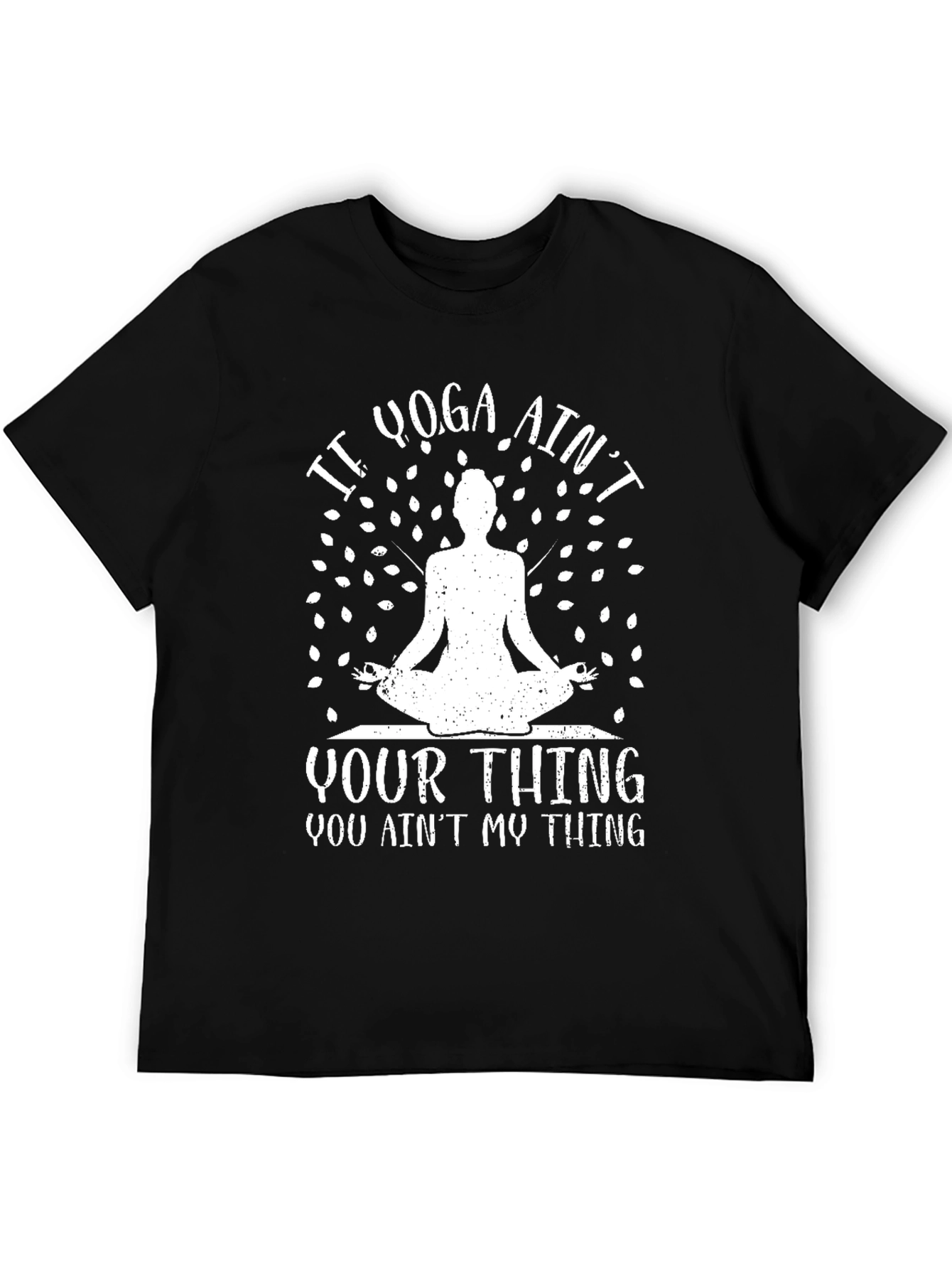 Black Yoga Ain't Your Thing Graphic T-Shirt view 5
