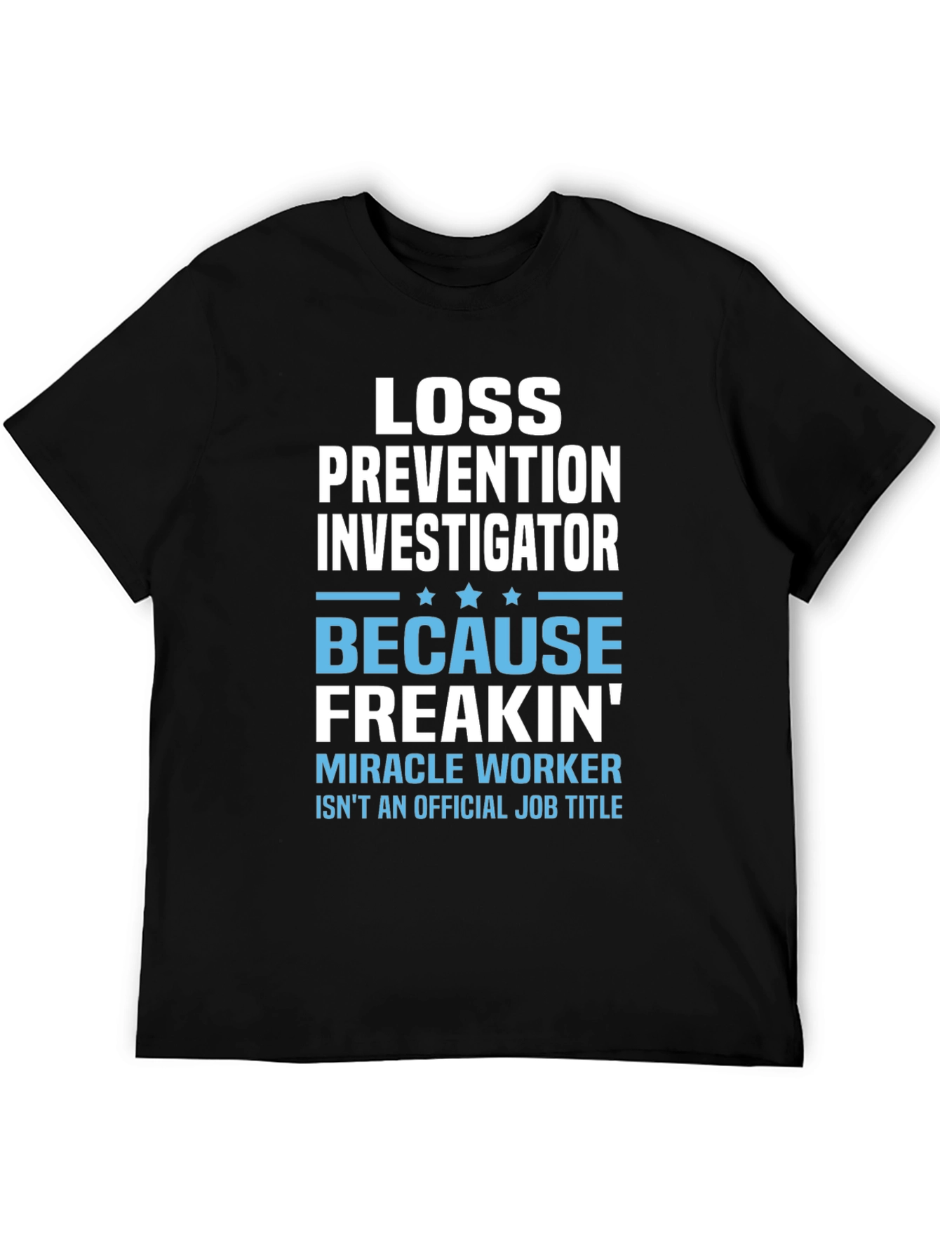 Black Loss Prevention Investigator Funny T-Shirt view 5