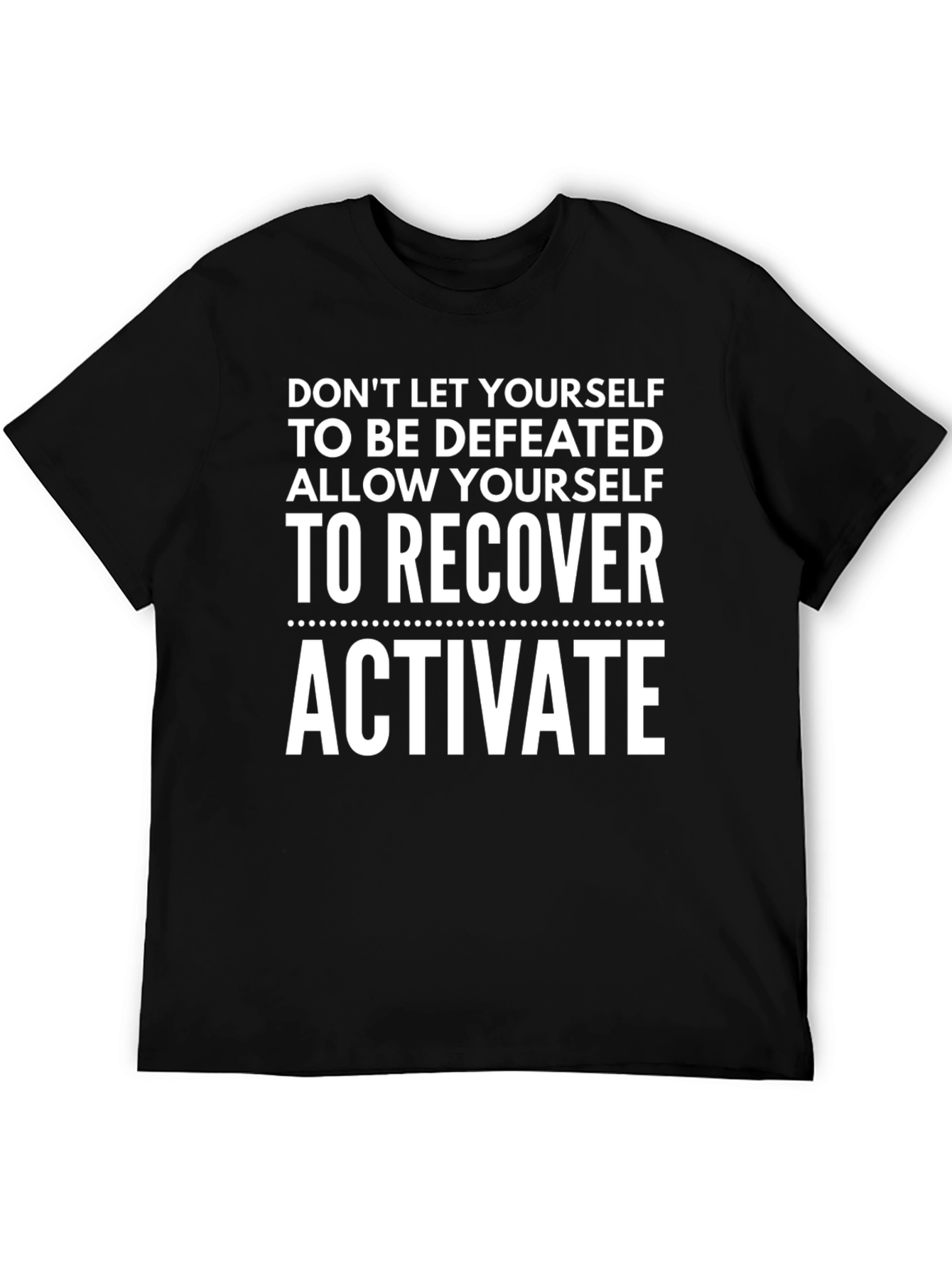 Black Motivational Black T-Shirt: Don't Let Yourself Be Defeated view 5