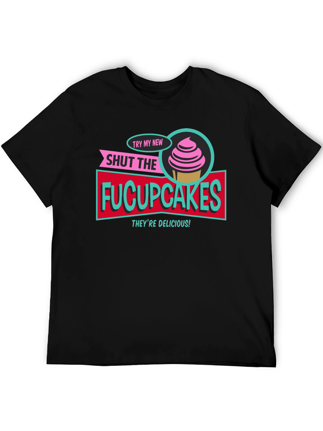 Black Shut The Fucupcakes Funny Graphic T-Shirt view 5