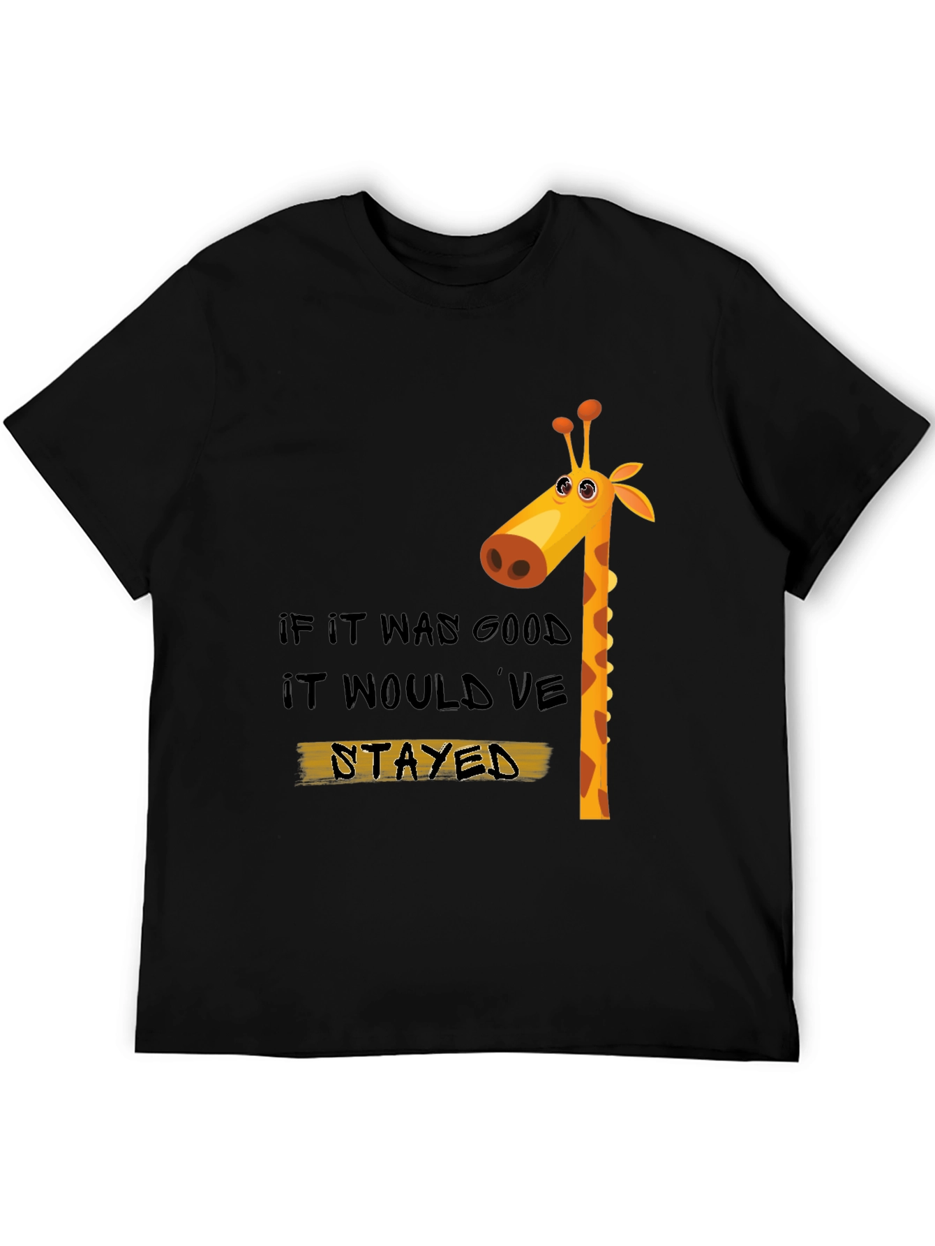 Black Giraffe Graphic Tee: "If It Was Good, It Would've Stayed" view 5