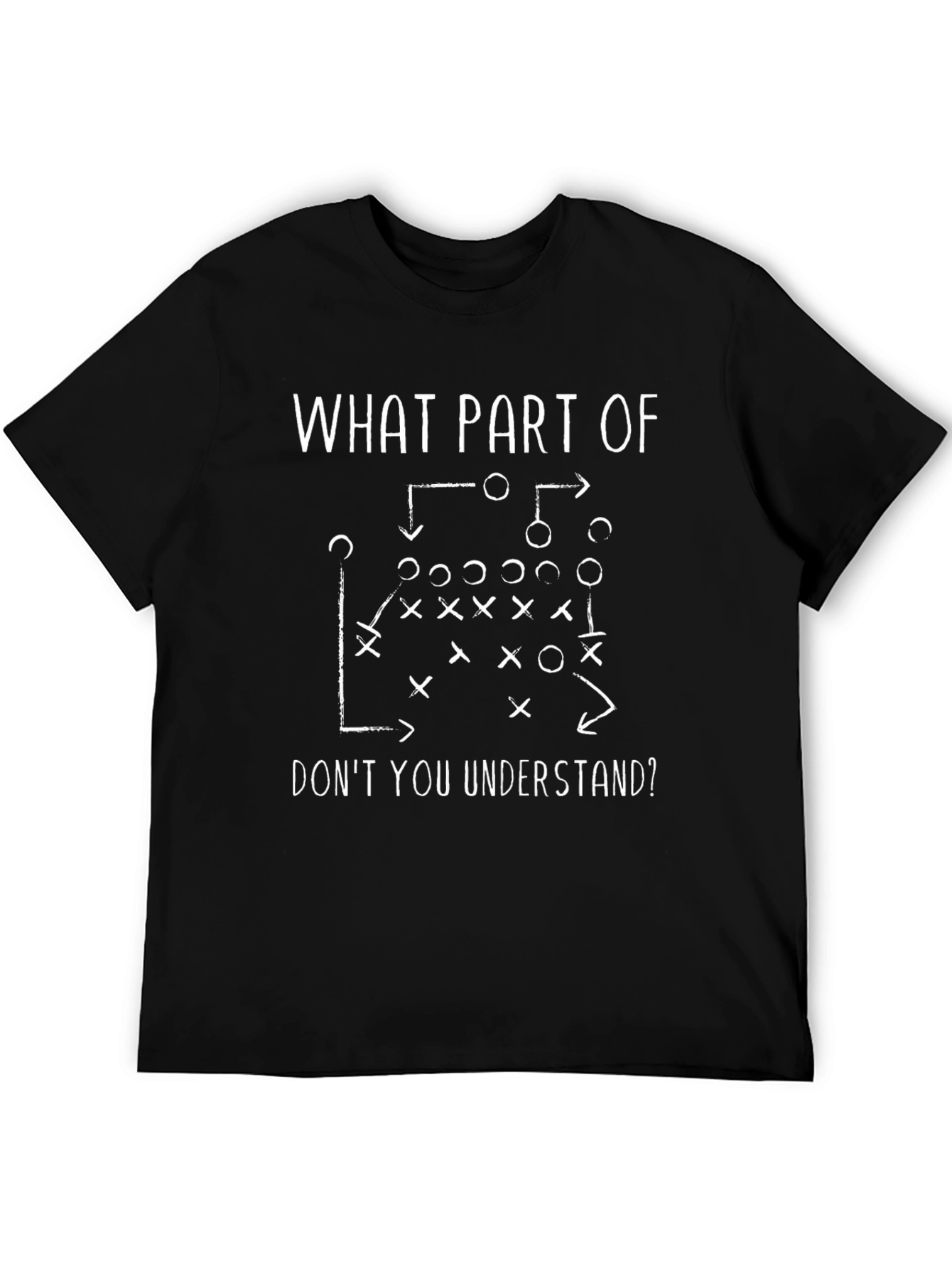 Black Football Play T-Shirt - What Part Don't You Understand? view 5