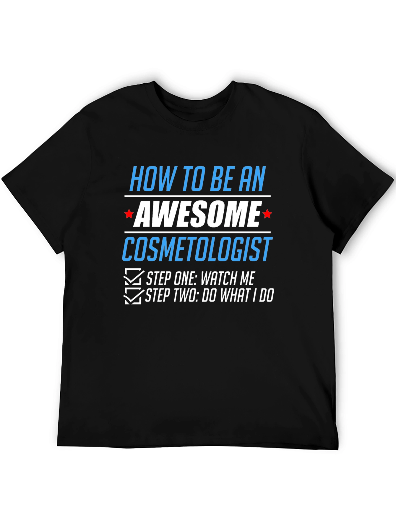 Black Awesome Cosmetologist T-Shirt - Funny Gift Tee view 5