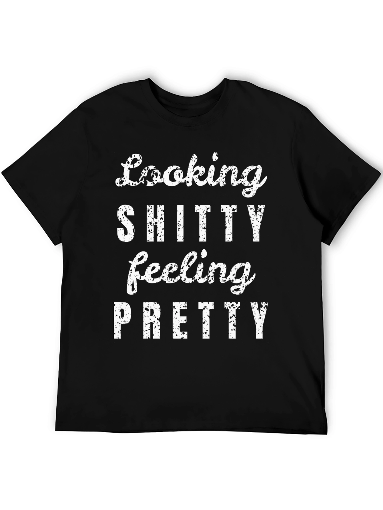 Black Looking Shitty Feeling Pretty Graphic Tee view 5