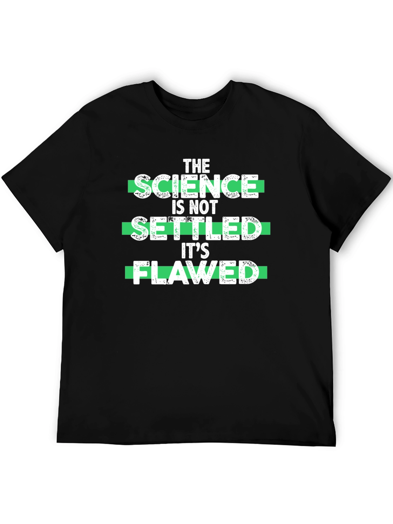 Science Is Not Settled, It's Flawed T-Shirt - 5