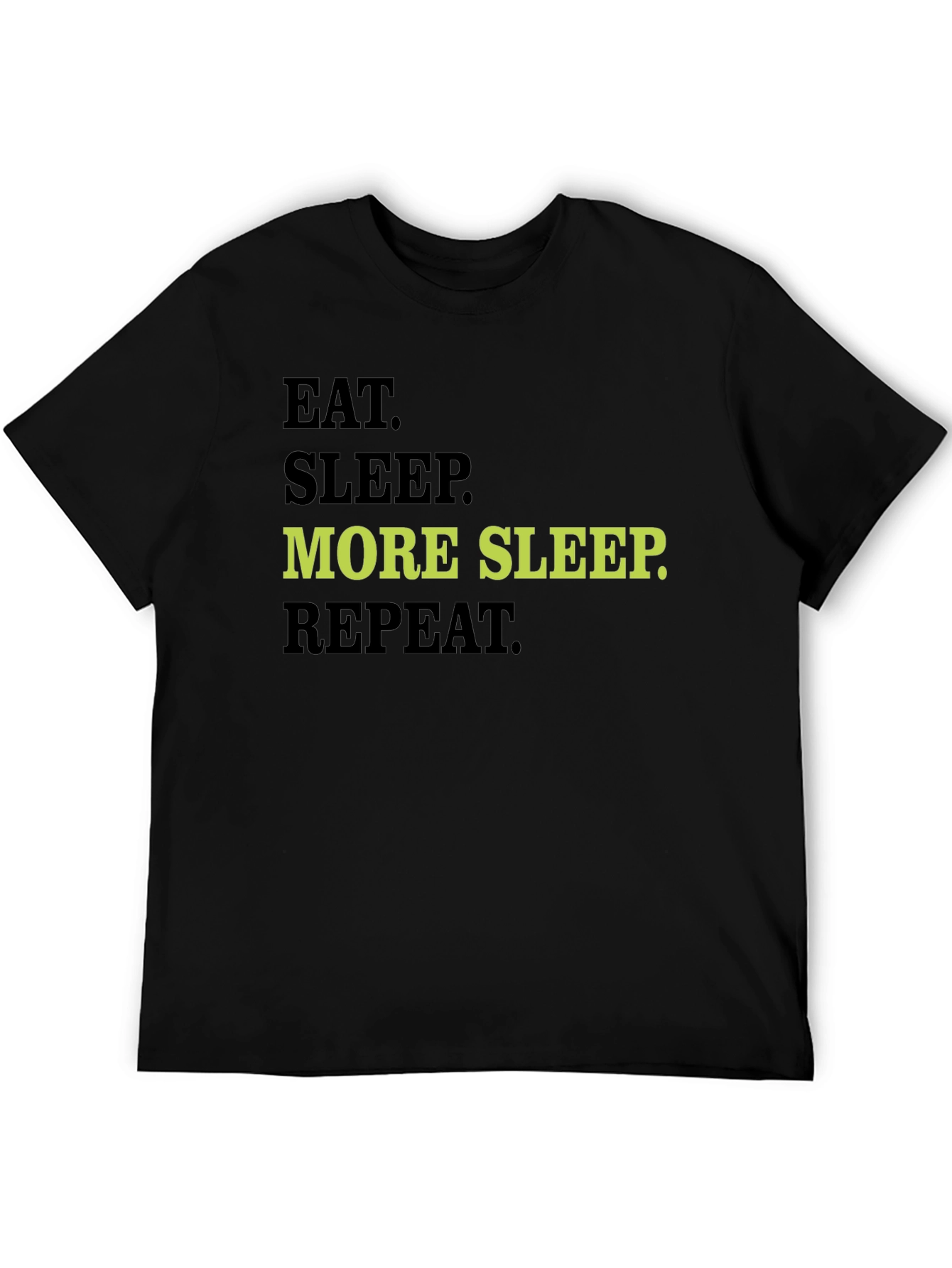 Black Eat Sleep More Sleep Repeat Graphic Tee view 5