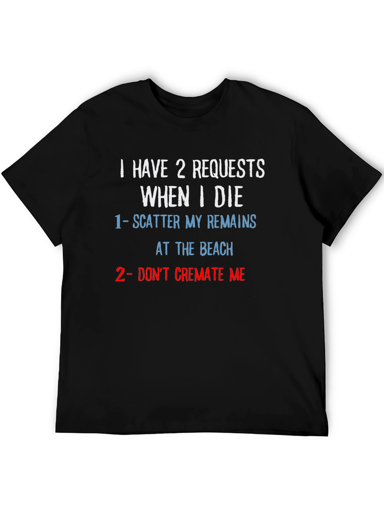Black Humorous Beach Burial Request T-Shirt view 5