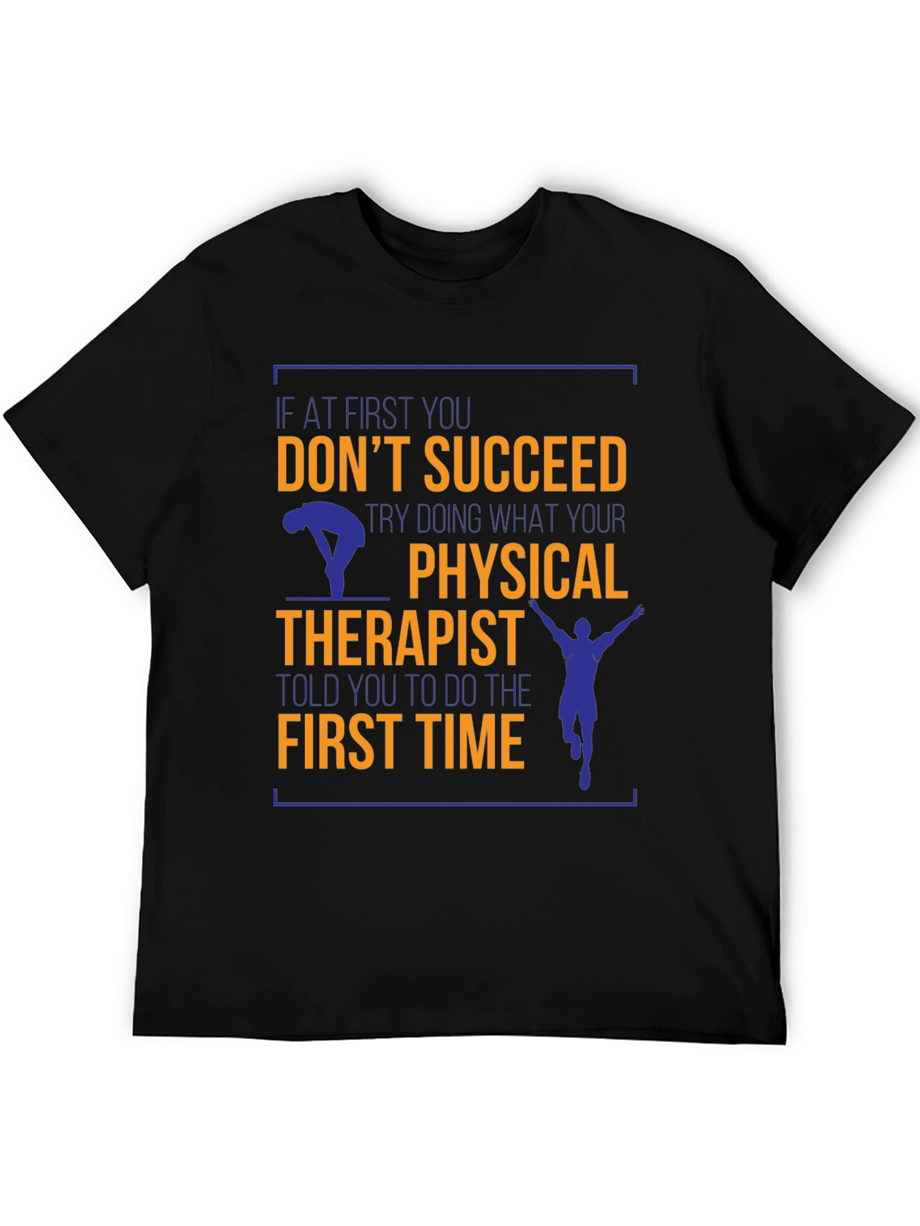 Black Funny Physical Therapist T-Shirt - If At First view 5
