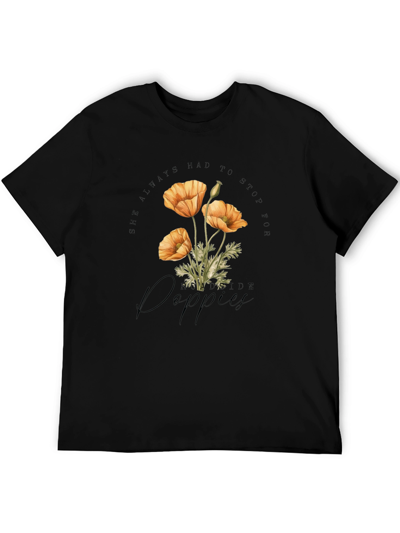 Black She Always Had to Stop for Roadside Poppies Graphic Tee view 5
