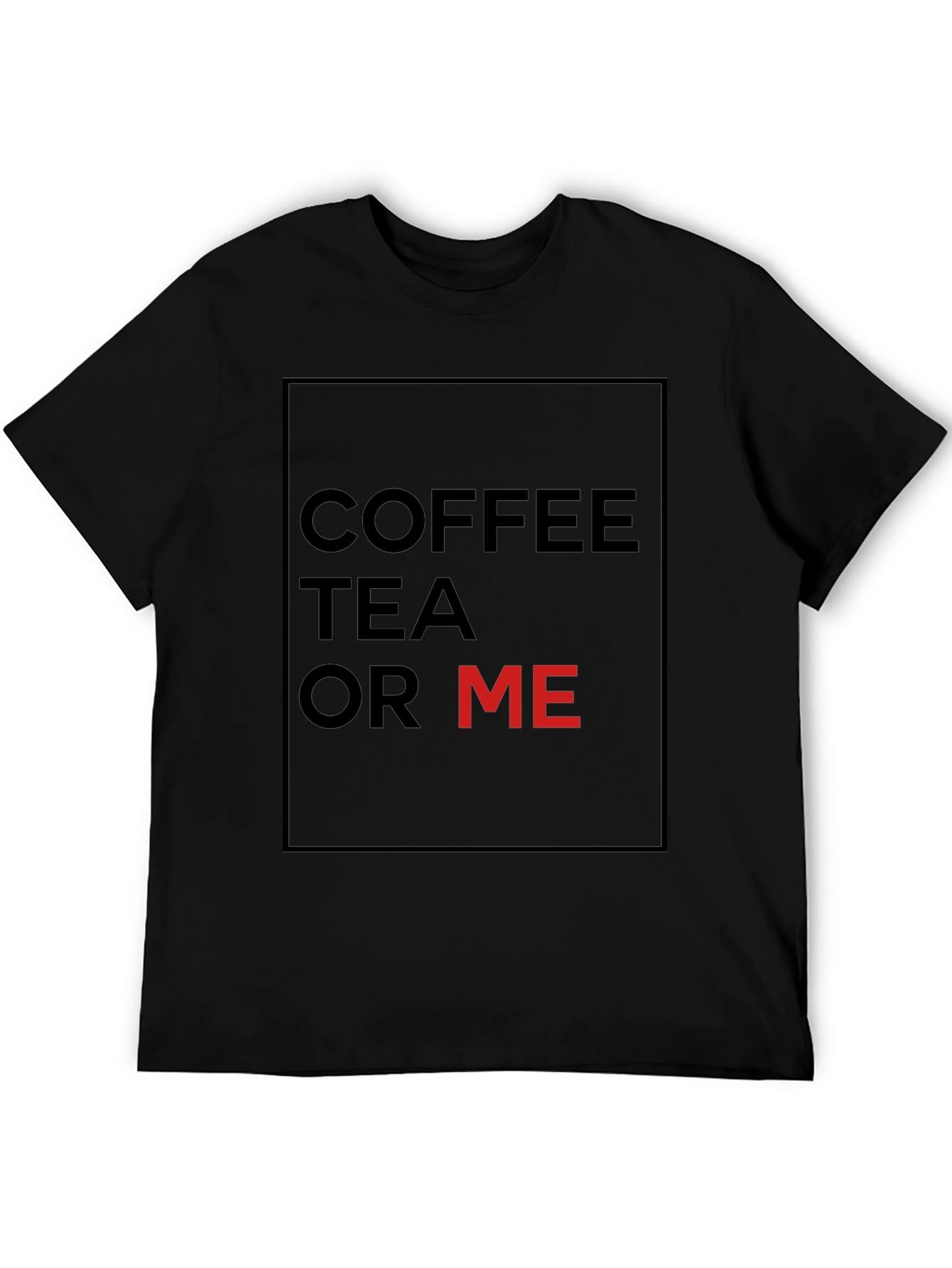 Black Coffee Tea or Me Graphic Tee - Black Cotton Blend view 5