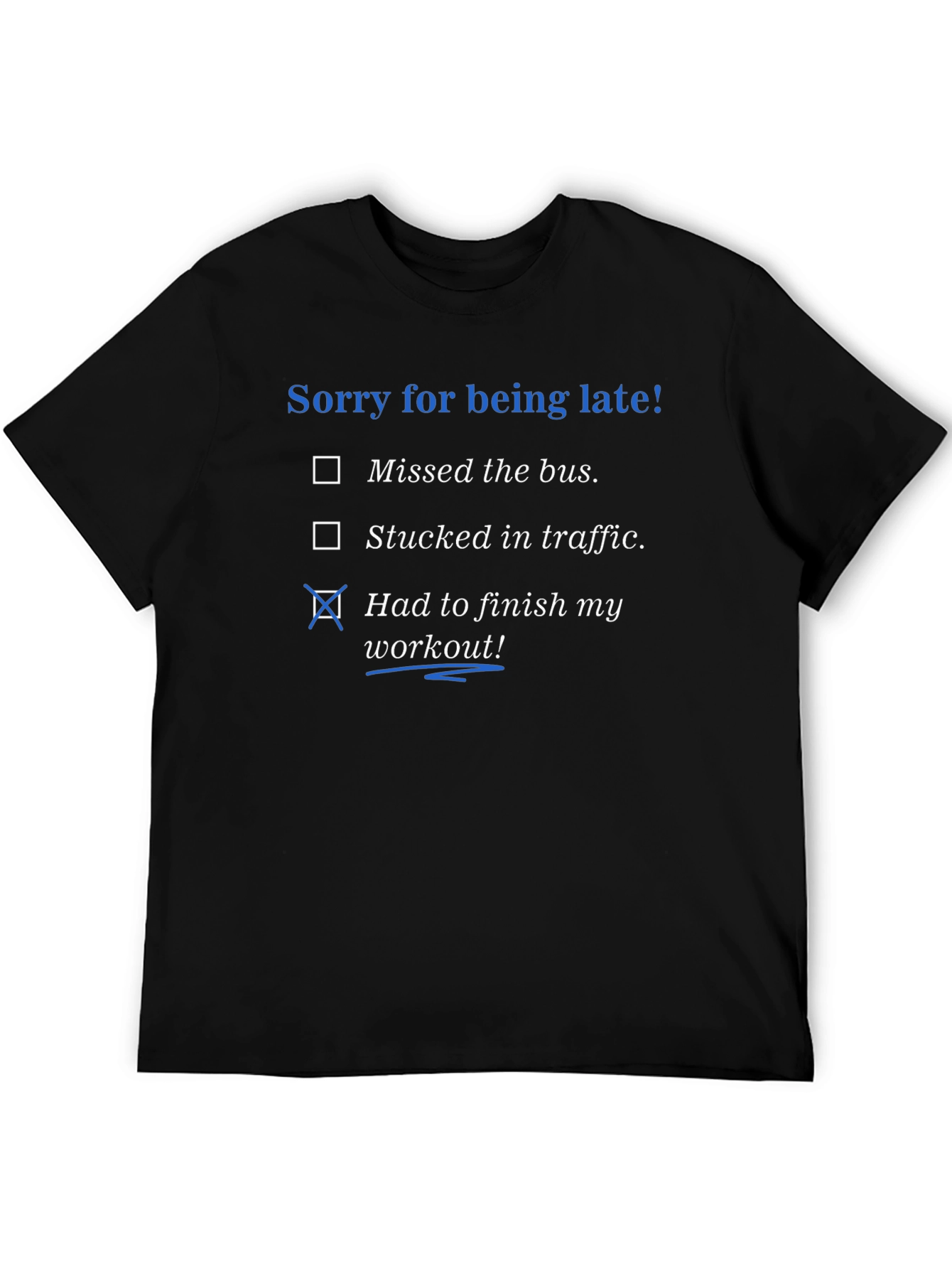 Black Sorry I'm Late Workout Excuses T-Shirt view 5