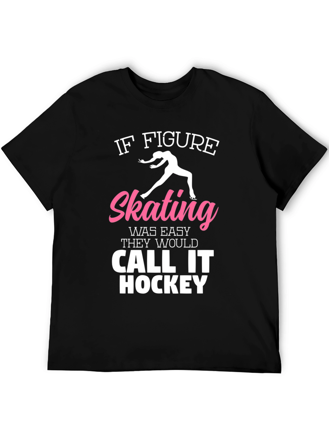 Figure Skating T-Shirt: If It Was Easy... - 5