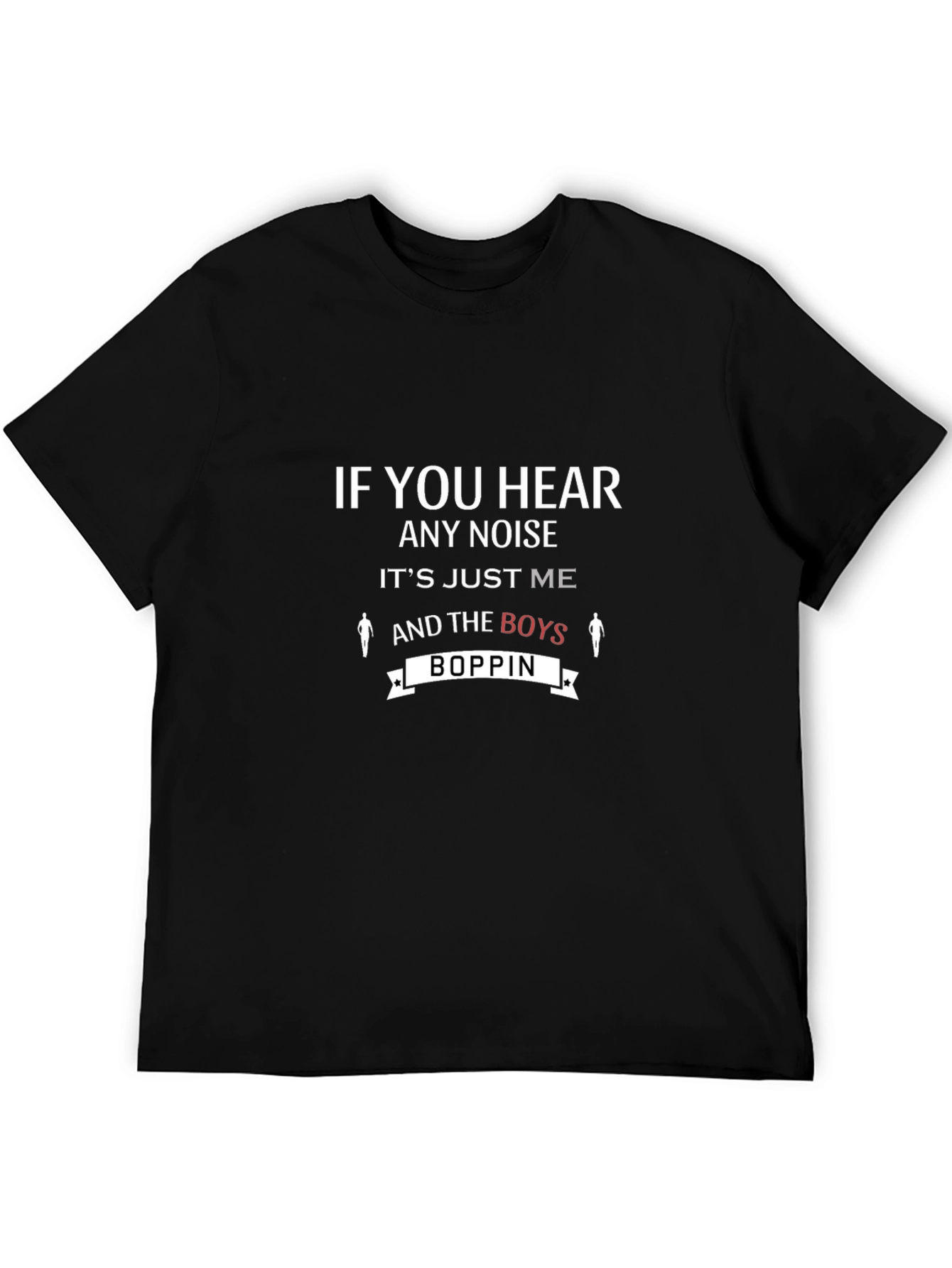Black If You Hear Any Noise Funny Graphic T-Shirt view 5