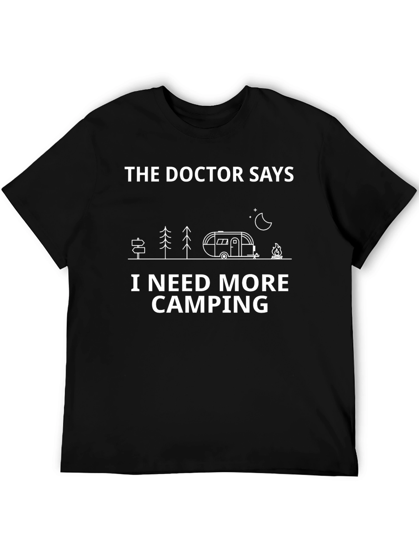 Black The Doctor Says I Need More Camping T-Shirt view 5