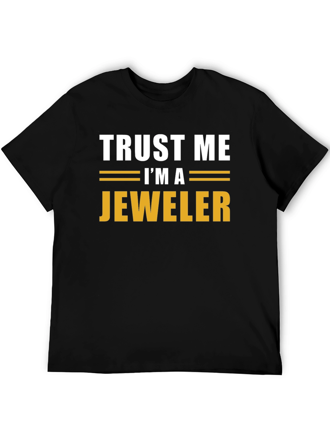 Black Trust Me I'm A Jeweler T-Shirt view 5