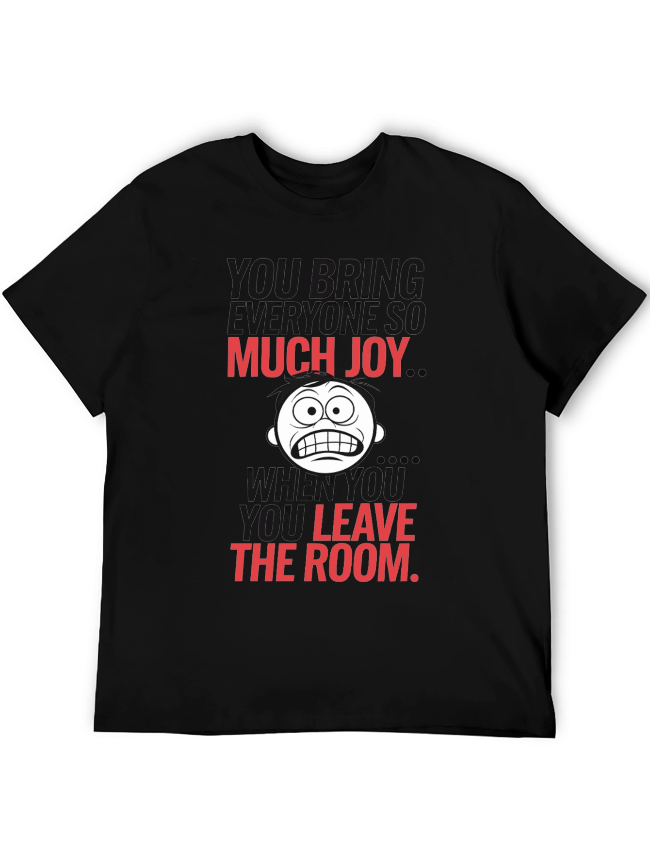 Black Humorous Graphic Tee - Much Joy When You Leave view 5